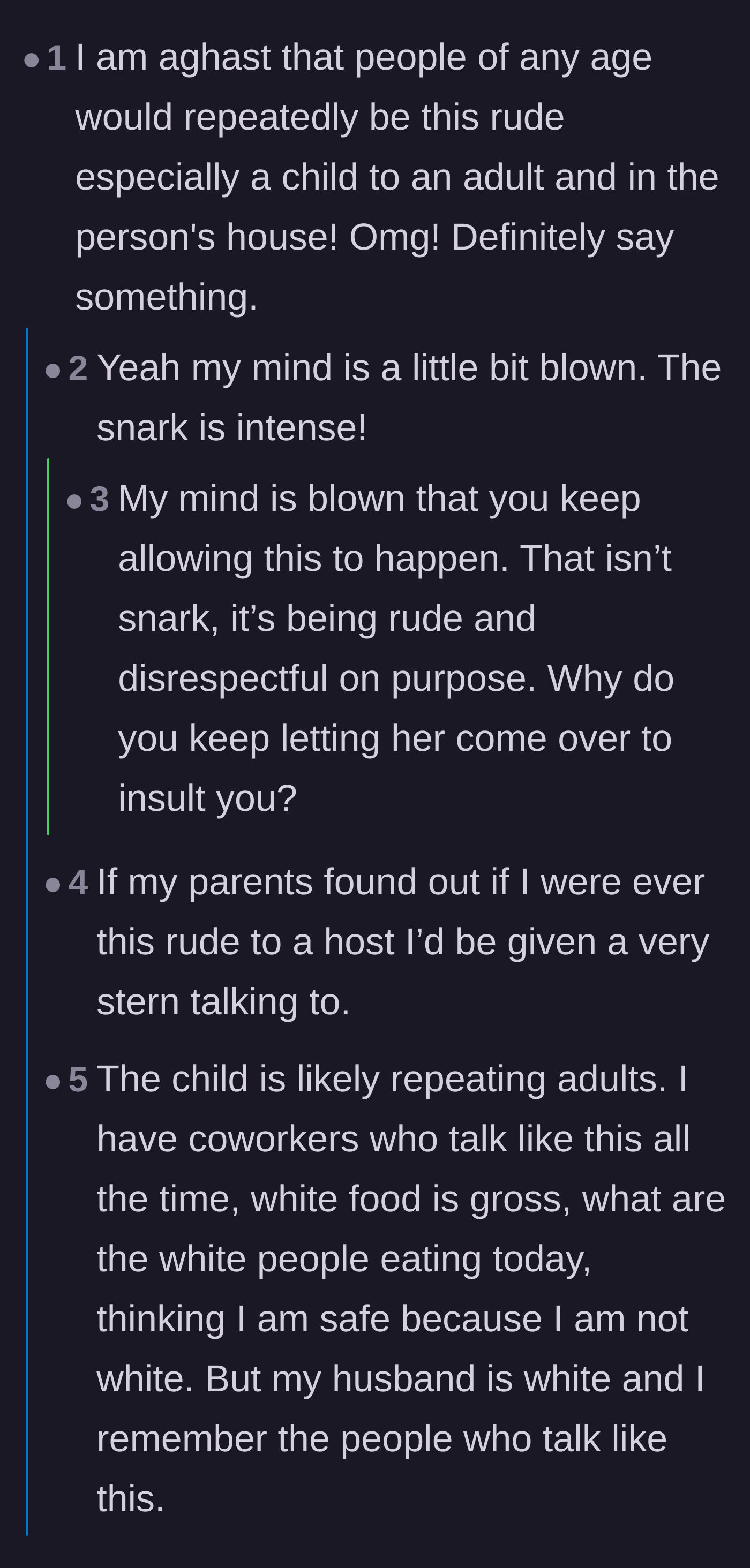 Comment thread 6 - Readers expressing absolute shock at the sheer audacity of a child insulting an adult host repeatedly in their own home.
