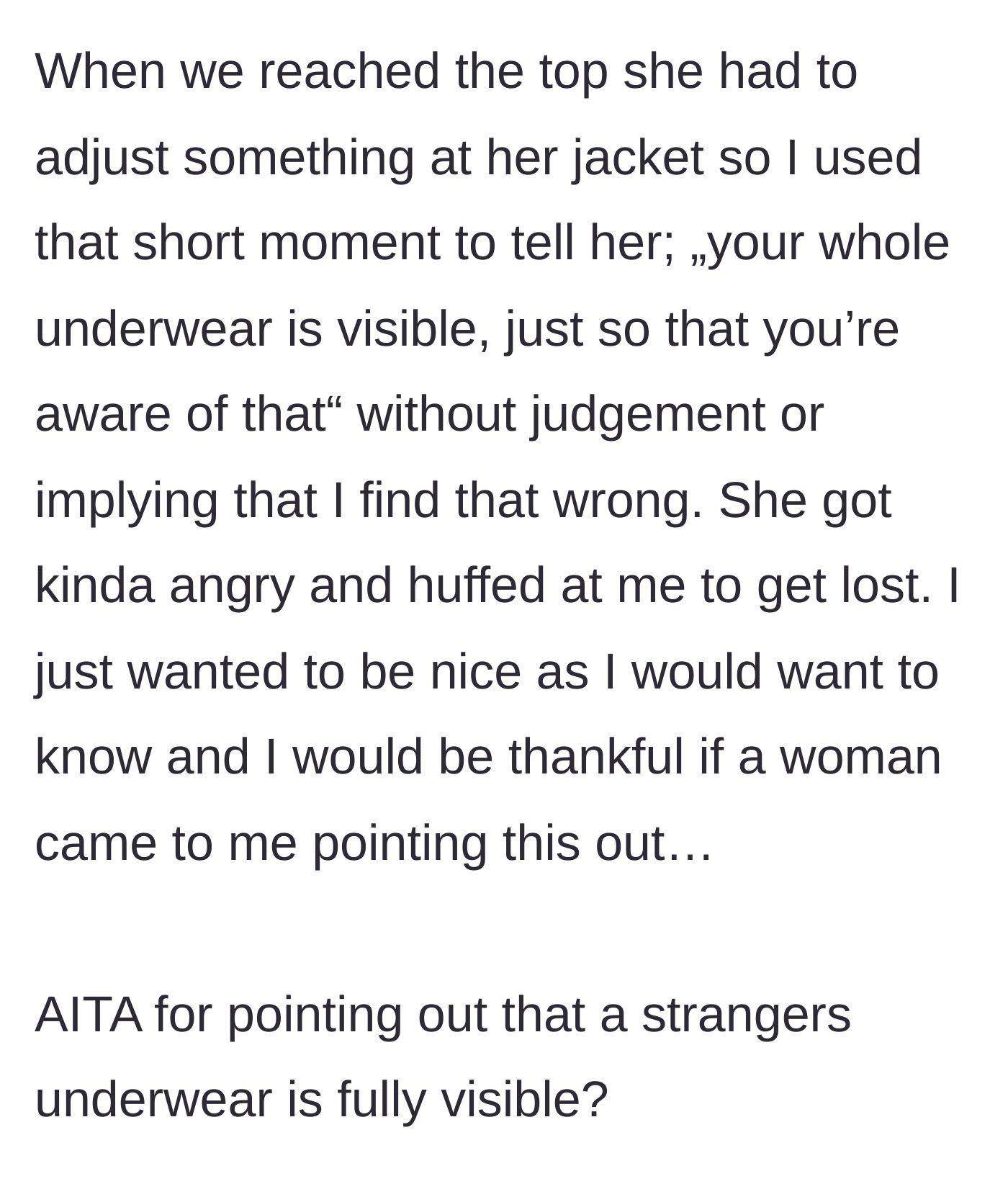 Story part 2 - The main character politely informs the stranger about the see-through leggings, only to be angrily huffed at and told to get lost.