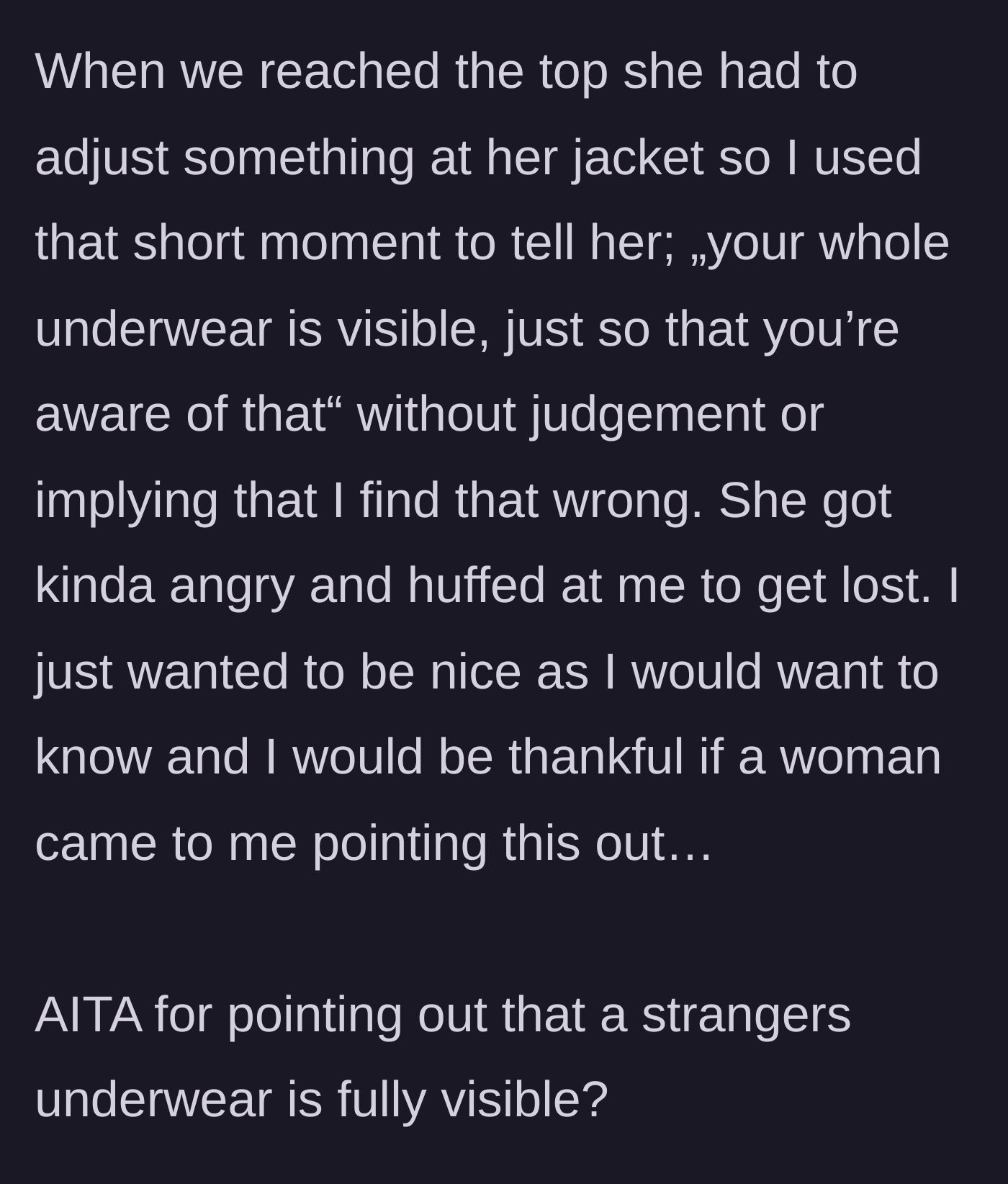 Story part 2 - The main character politely informs the stranger about the see-through leggings, only to be angrily huffed at and told to get lost.