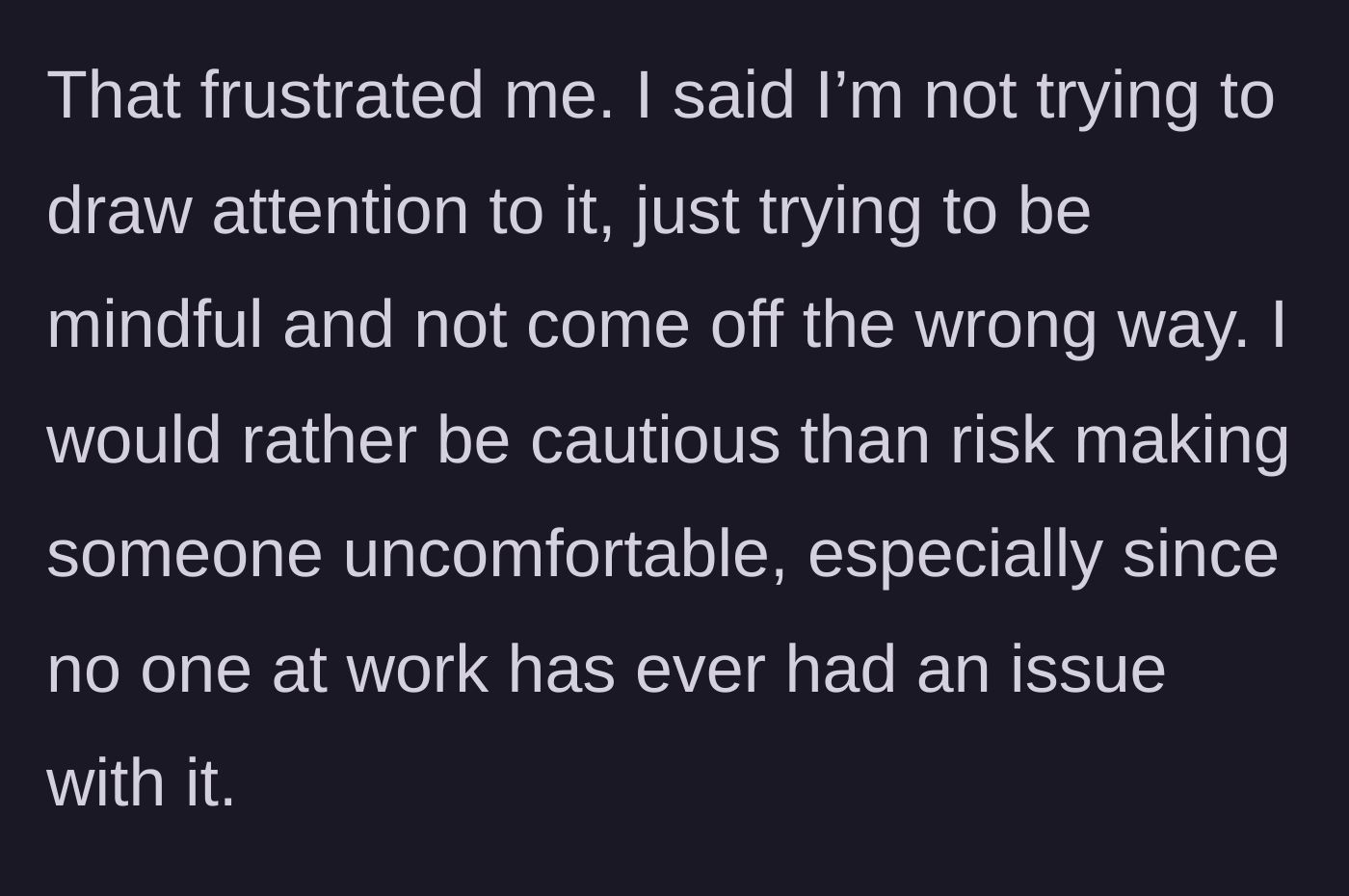 Story part 6 - The guy defending his actions, looking frustrated and misunderstood.