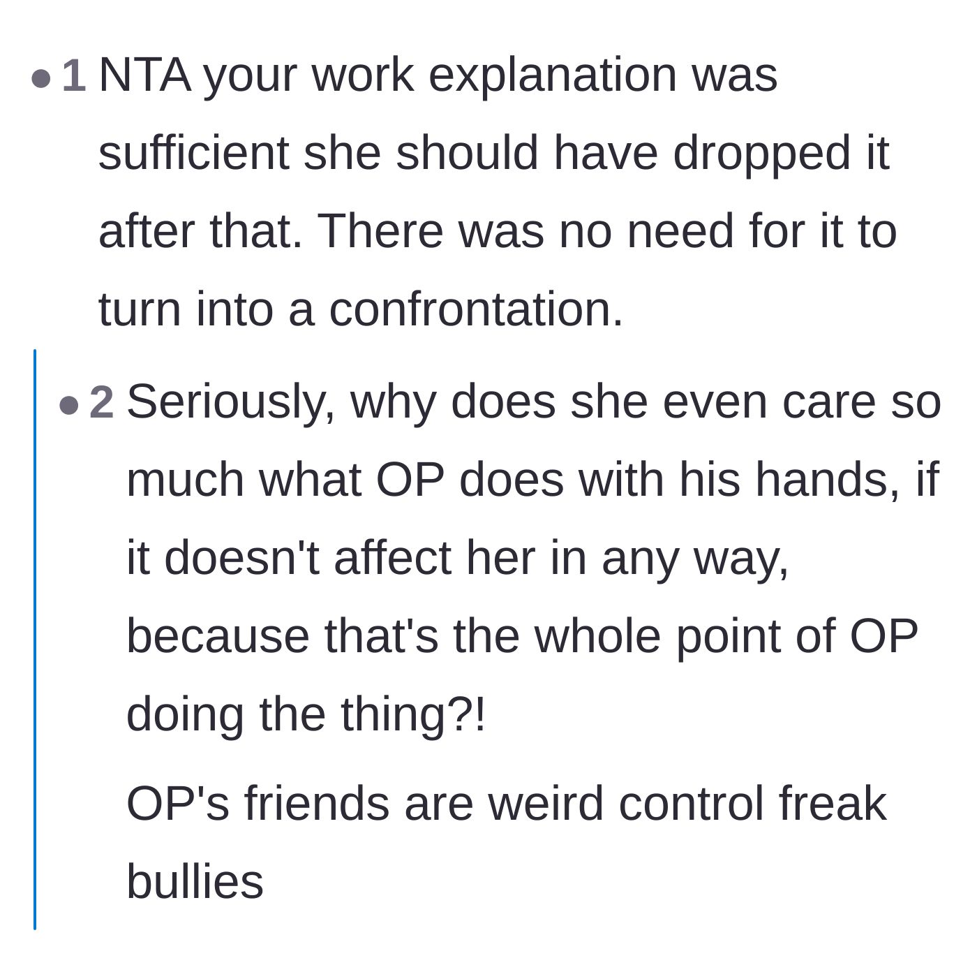 Comment thread 5 - Pointing out that the friend should have dropped the issue once the guy explained his work habit.