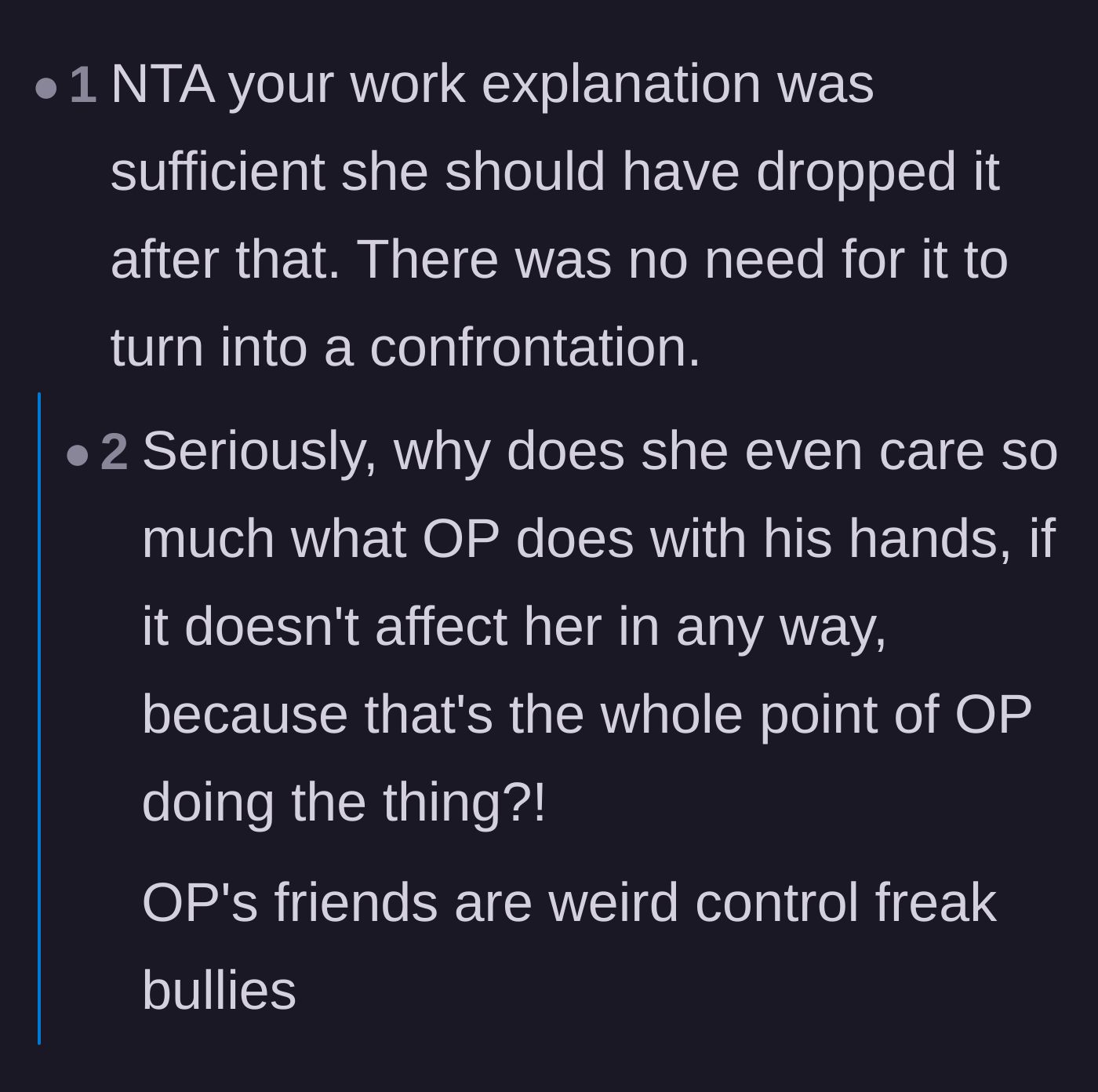 Comment thread 5 - Pointing out that the friend should have dropped the issue once the guy explained his work habit.