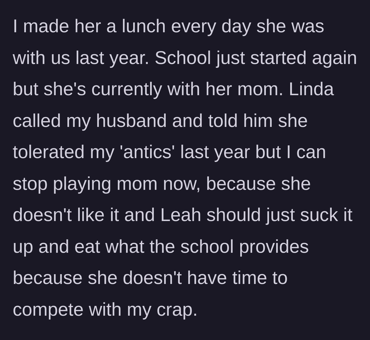 Story part 3 - The biological mother demands the stepmom stop making lunches because she feels competed with.