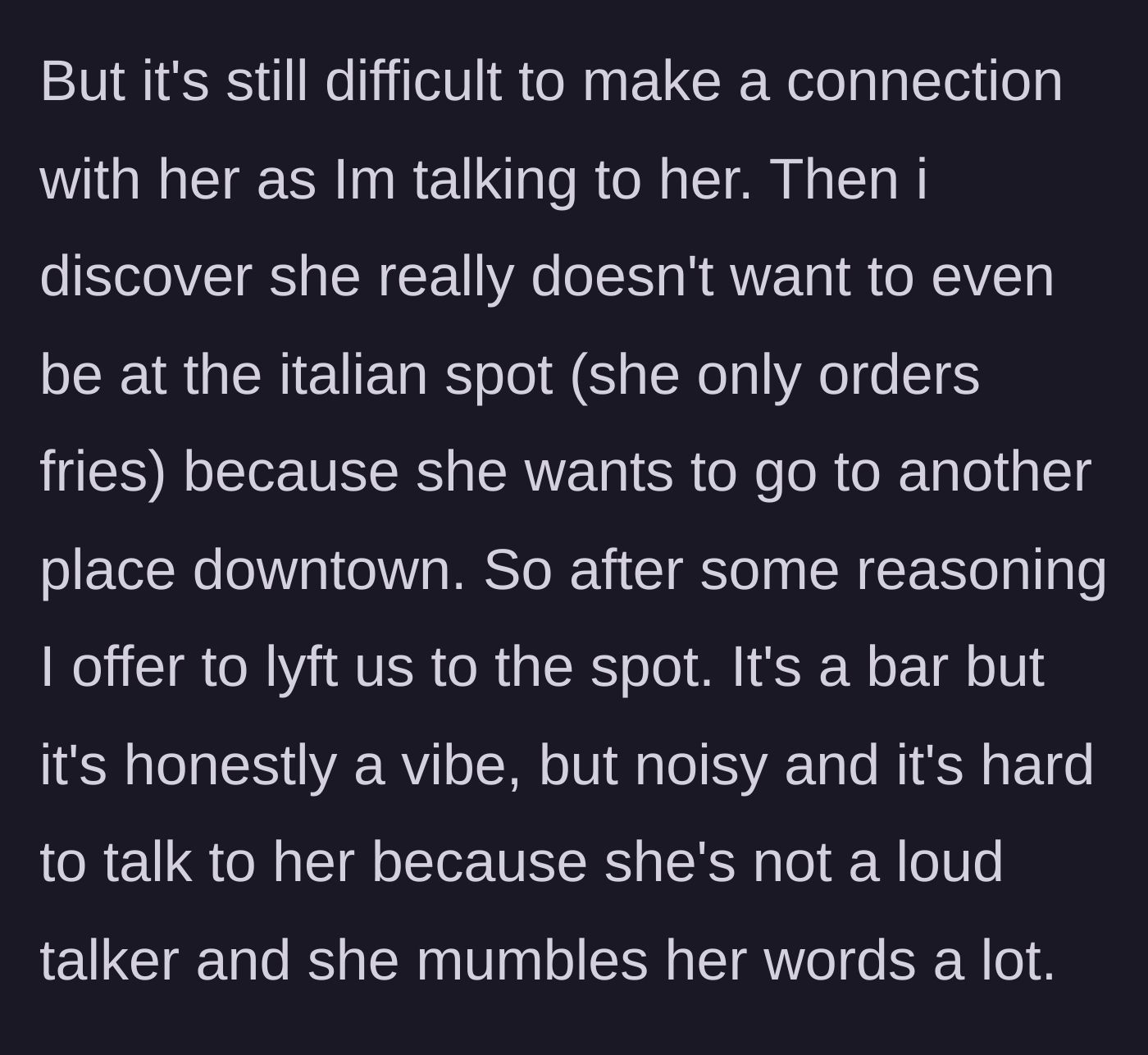 Story part 3 - Relocating via rideshare to a noisy downtown bar where communication breaks down further.