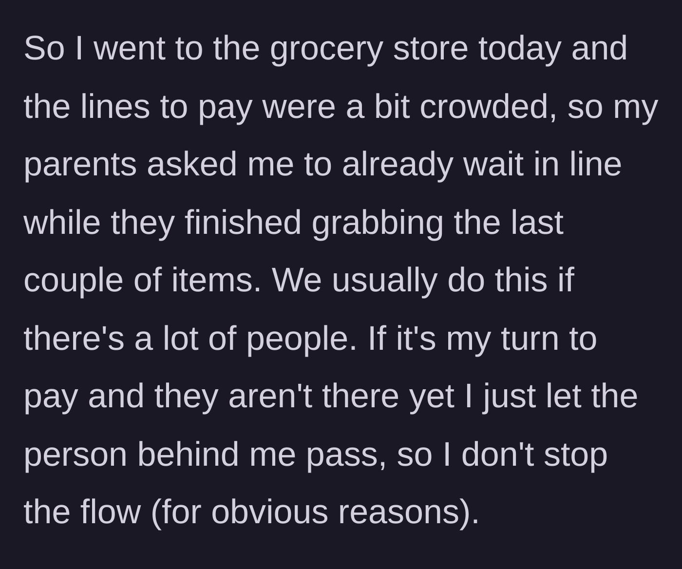 Story part 1 - The main character stands patiently in a busy grocery store checkout line while their parents grab a few last-minute items.