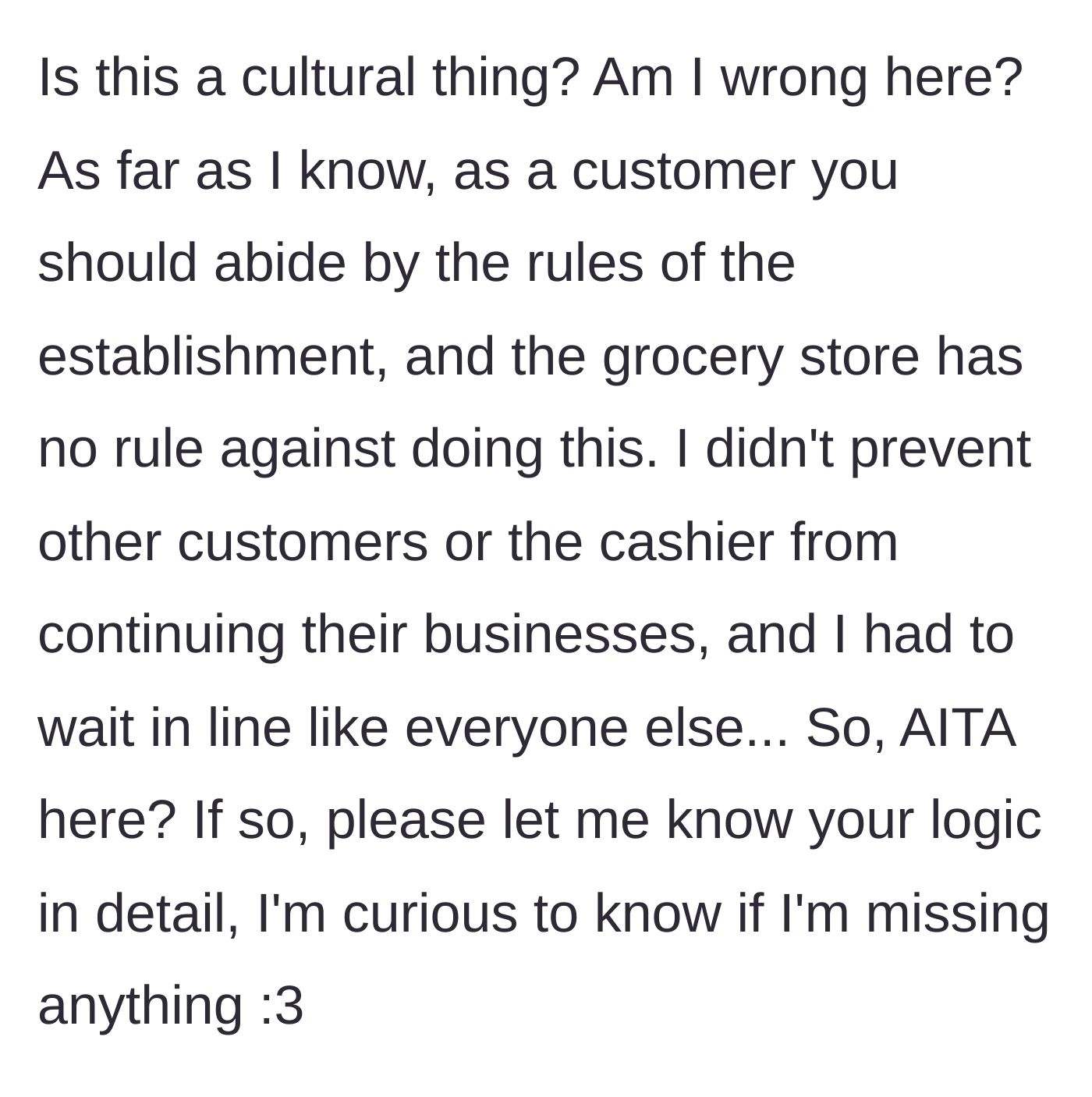 Story part 3 - The main character steps back to question the unwritten rules of shopping, wondering if they accidentally made a cultural faux pas.