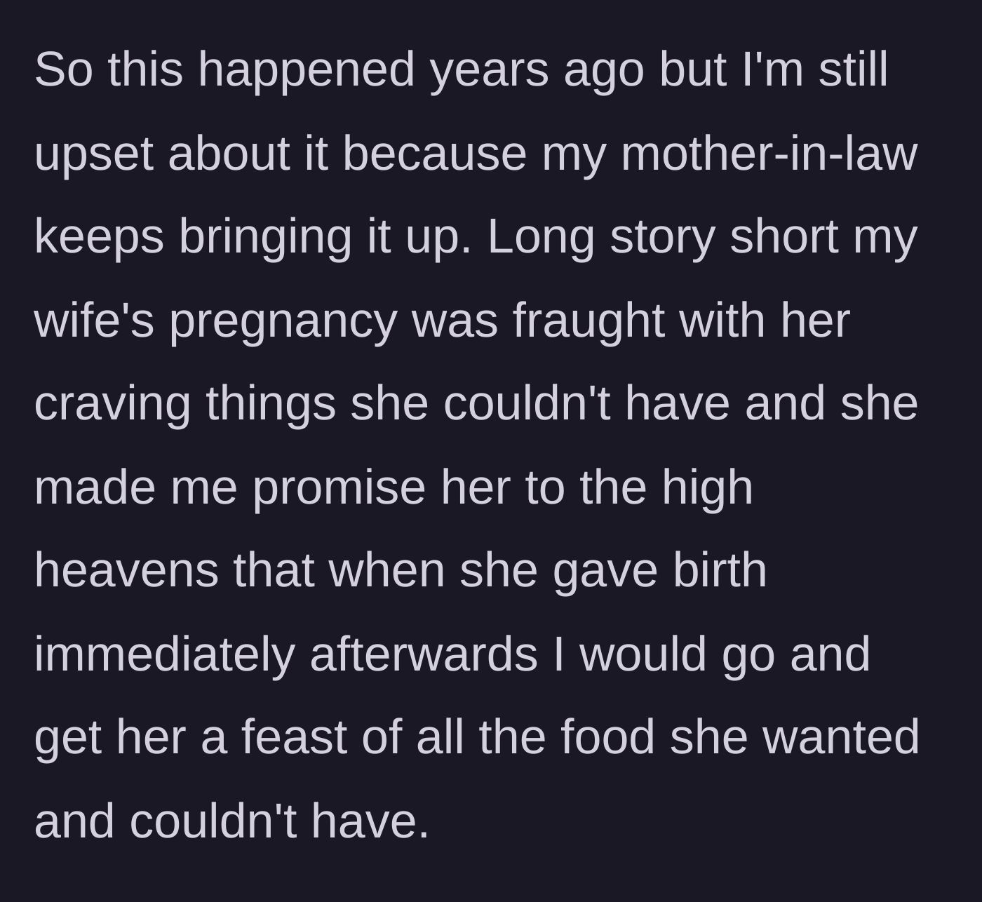 Story part 1 - Husband makes a strict, heartfelt promise to fetch a massive feast for his pregnant wife immediately after she gives birth.