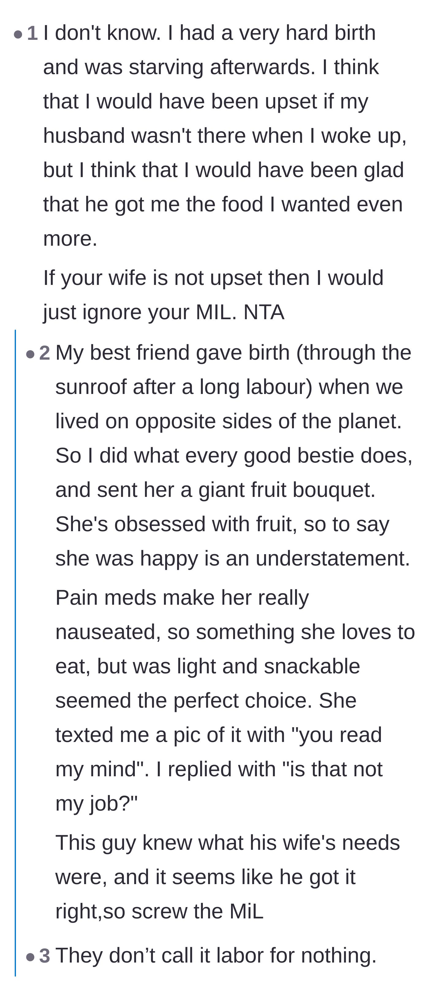 Comment thread 3 - Commenters pointing out that since the wife herself was happy and felt cared for, the mother-in-law's opinion is completely irrelevant.