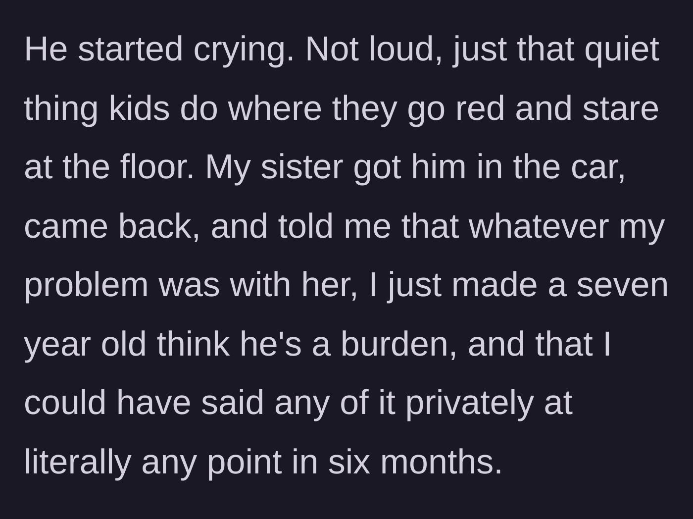 Story part 4 - Nephew cries quietly and sister deflects blame onto the aunt.