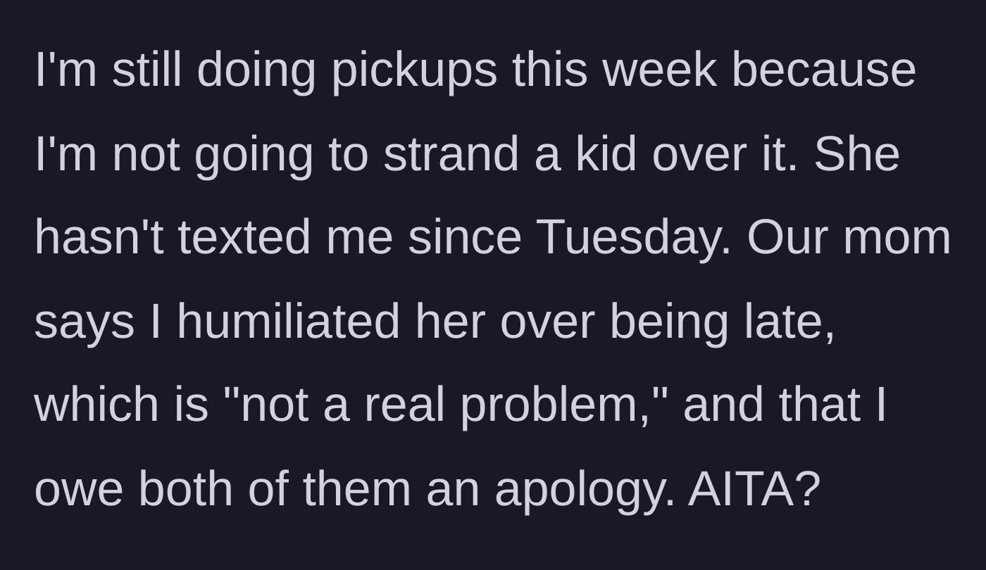 Story part 6 - Aunt finishes out the week while their mother defends the chronically late sister.