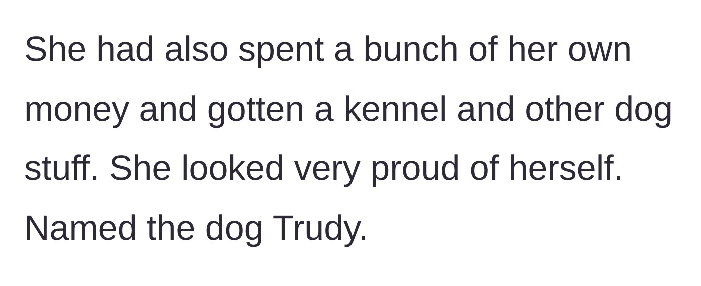 Story part 3 - The wife is proud of buying dog supplies with her own money and naming the puppy Trudy