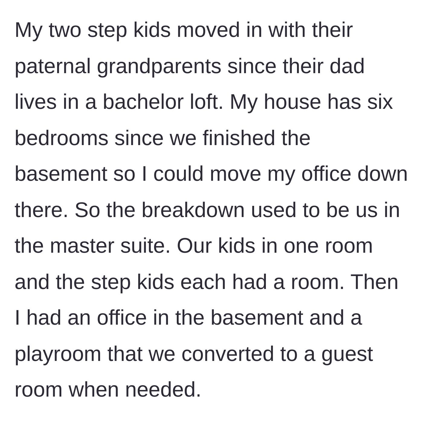 Story part 3 - The stepchildren move in with their paternal grandparents, leaving two empty bedrooms in the large family home.