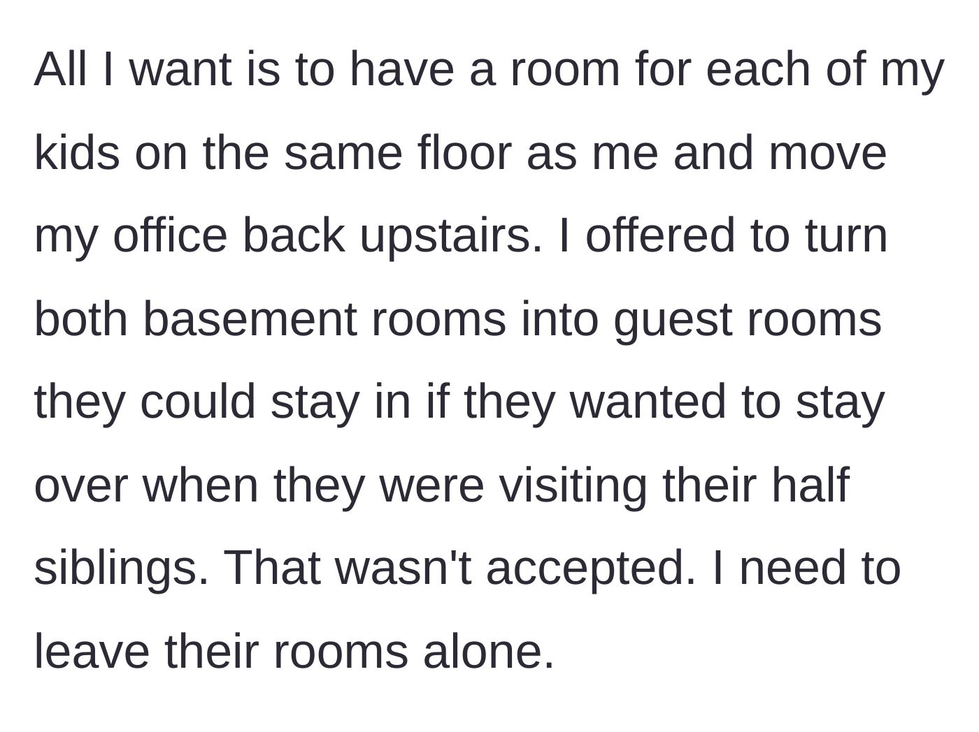 Story part 6 - The stepfather explains his practical desire to move his biological children upstairs, offering basement guest rooms for the stepchildren's future visits.