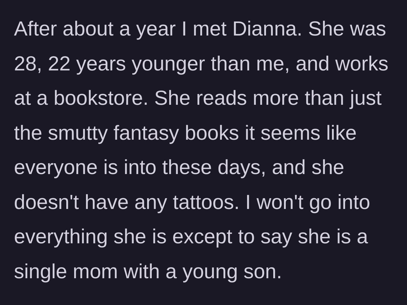 Story part 3 - The father introduces Dianna, a 28-year-old single mother and bookstore worker whom he connected with deeply.