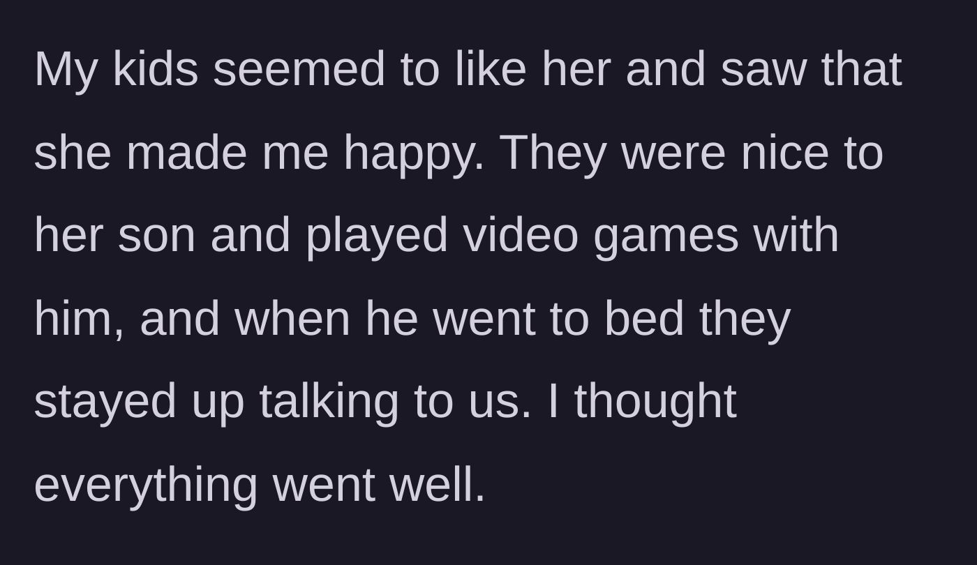 Story part 5 - A description of a successful holiday where the adult children seemed to embrace the new girlfriend and her young son.