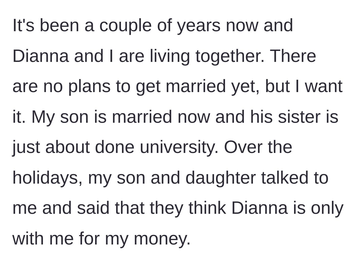 Story part 6 - The father reveals that years later, his now-adult children sat him down to accuse his girlfriend of being a gold digger.