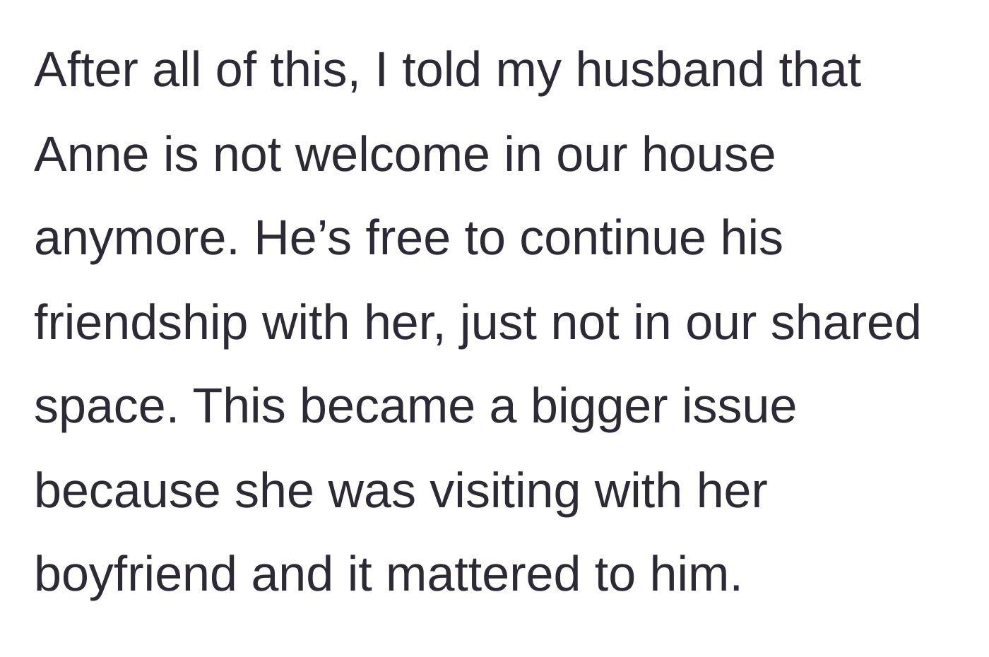 Story part 6 - The wife sets a firm boundary, banning Anne from their shared home.