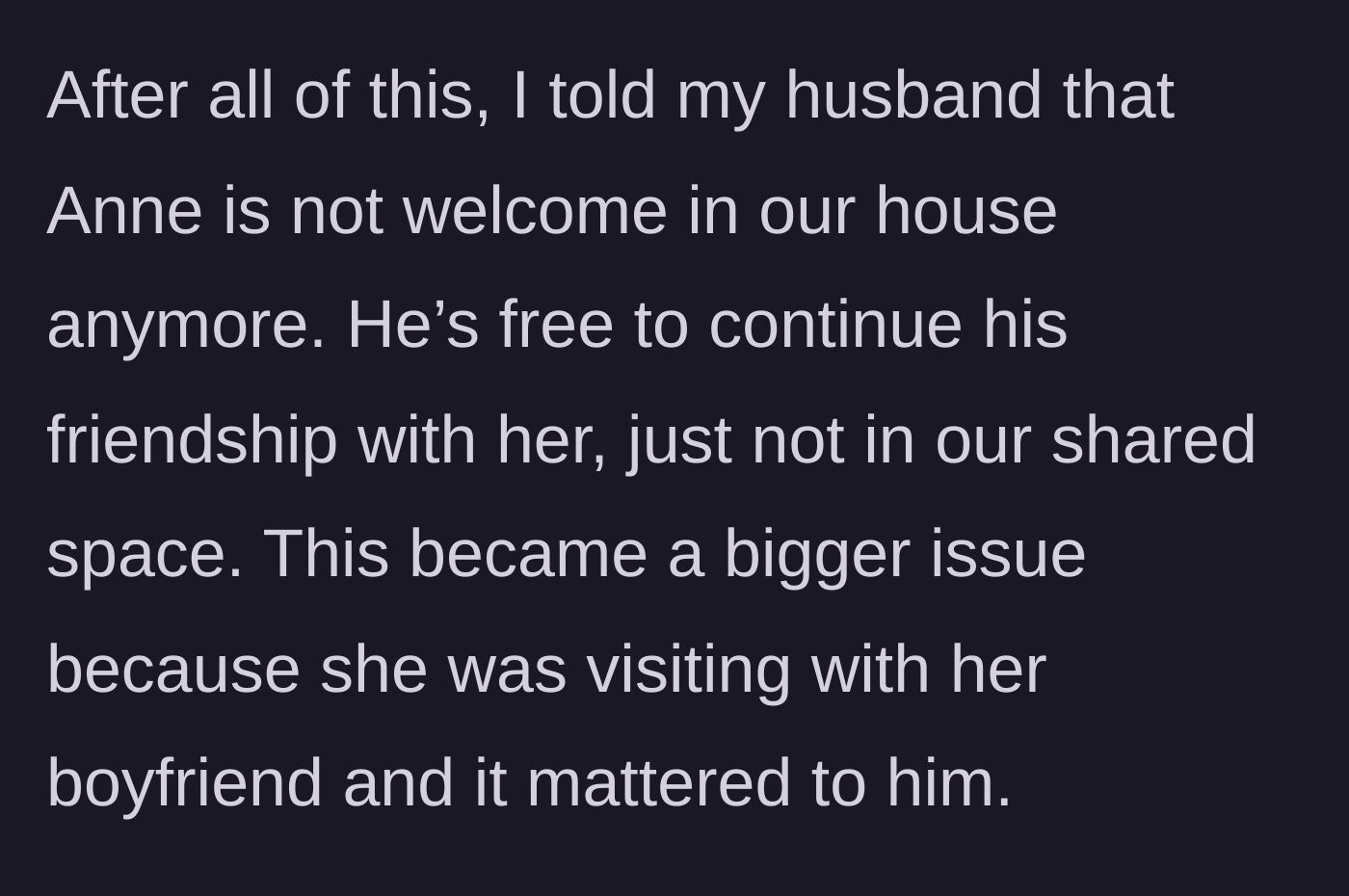 Story part 6 - The wife sets a firm boundary, banning Anne from their shared home.