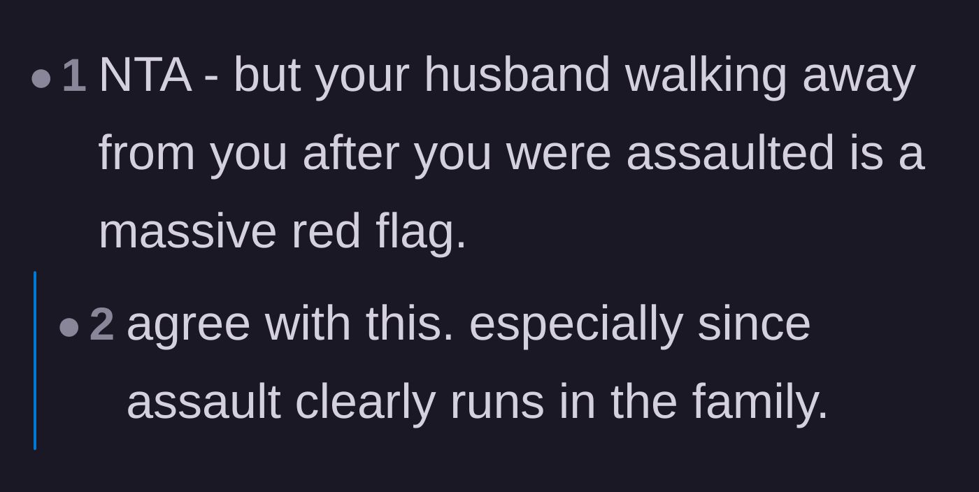 Comment thread 3 - Users pointing out that the husband walking away is a massive red flag and implying violence is a family trait.