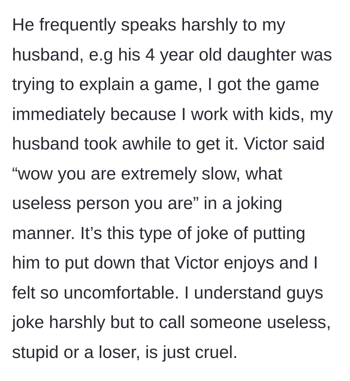Story part 11 - Victor bullying the husband and calling him slow and useless over a child's game.