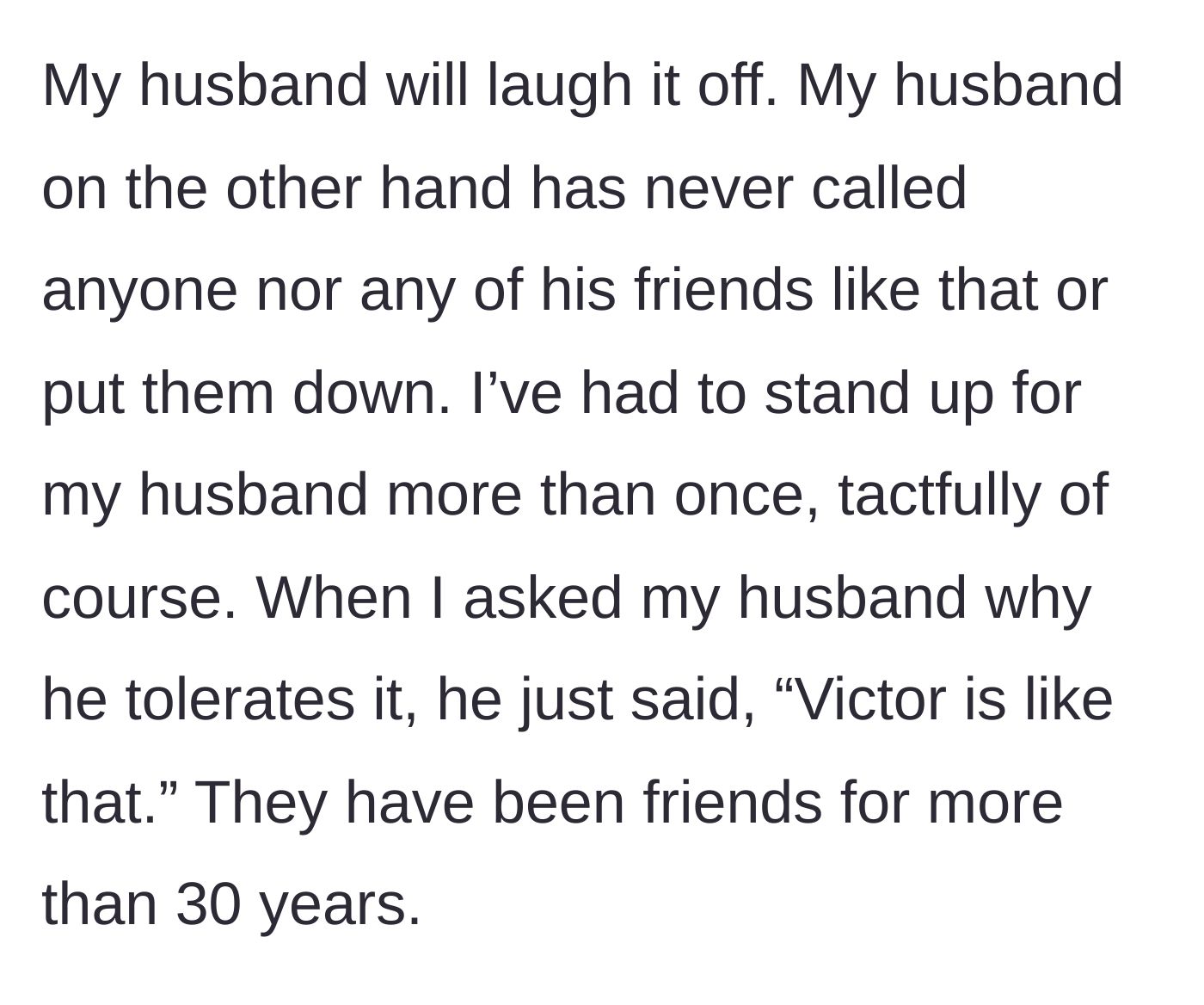 Story part 12 - The wife confronting her husband about his passivity, only to be told 'that's just how Victor is.'