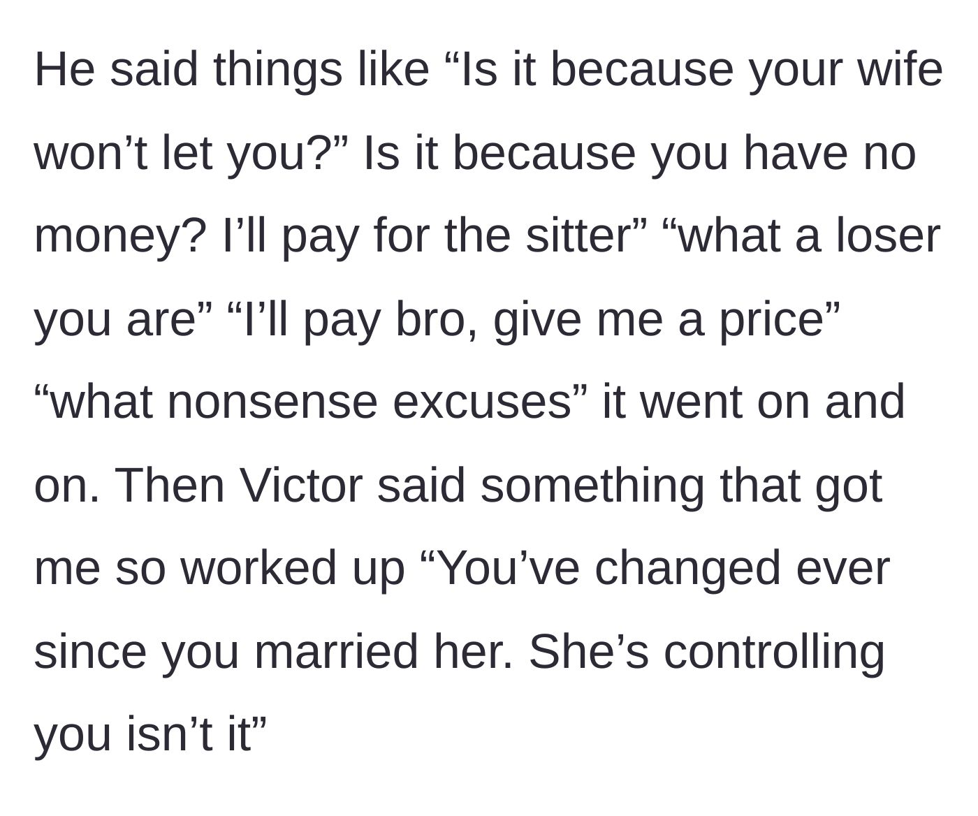 Story part 16 - Victor throwing a tantrum and accusing the wife of controlling the husband.