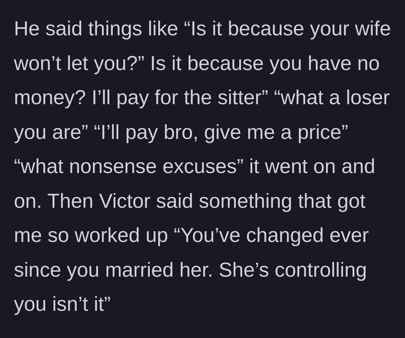 Story part 16 - Victor throwing a tantrum and accusing the wife of controlling the husband.