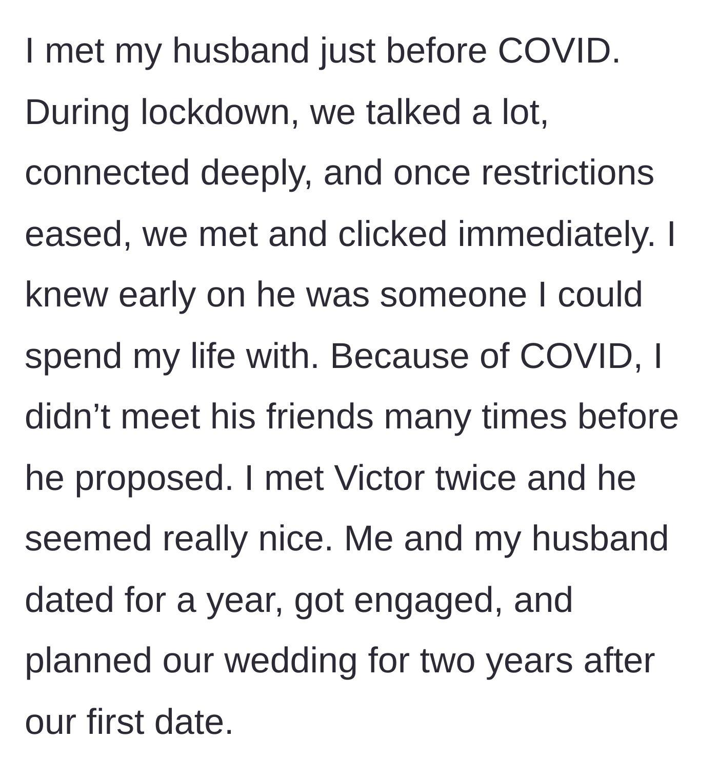 Story part 2 - The couple's lockdown romance and quick engagement after only meeting the best friend twice.