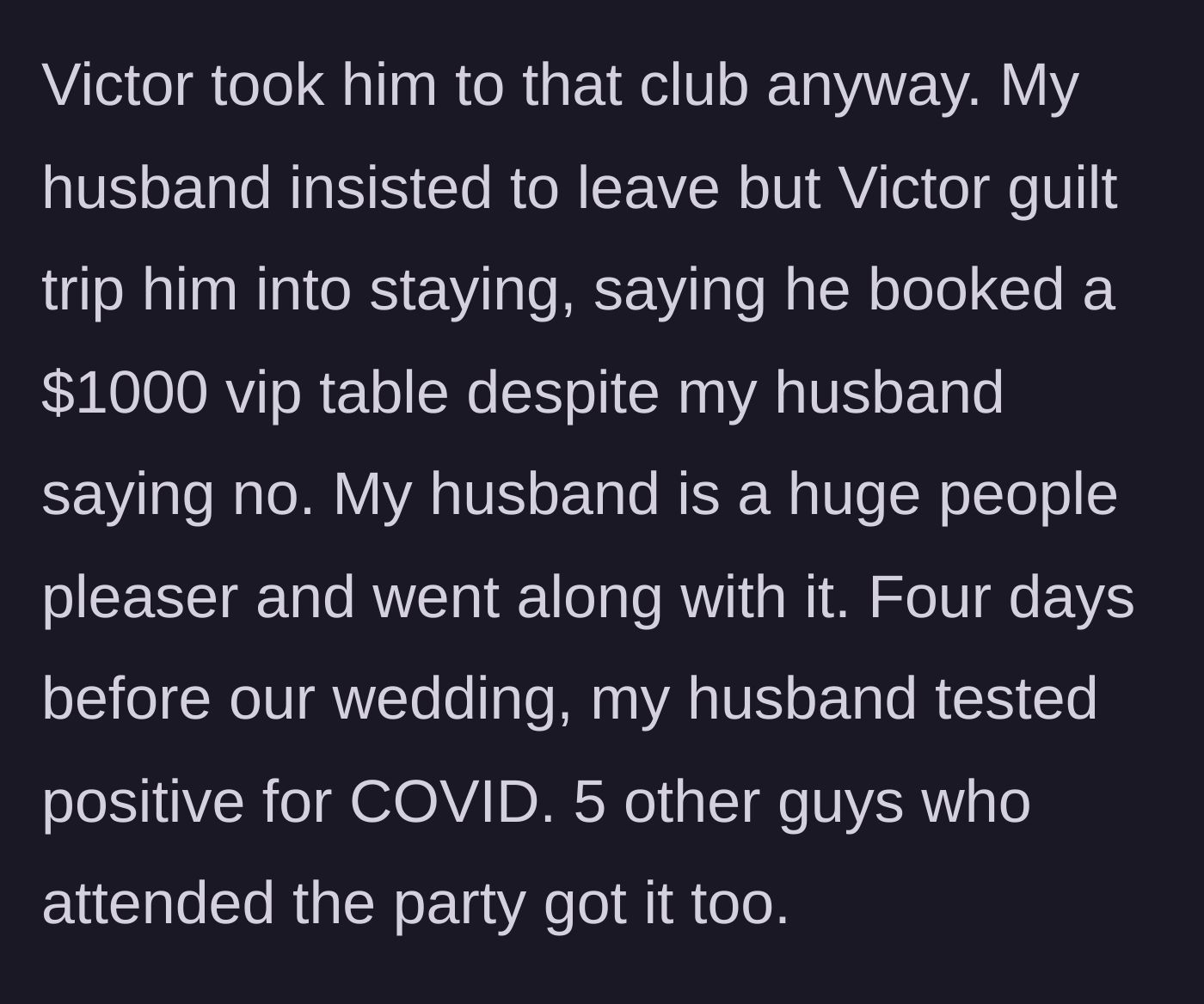 Story part 5 - The husband catching COVID after being guilt-tripped into staying at the dangerous club.