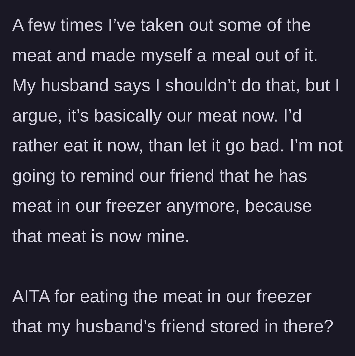 Story part 3 - The author starts eating the deer meat, ignoring her husband's objections and claiming ownership of the abandoned food.