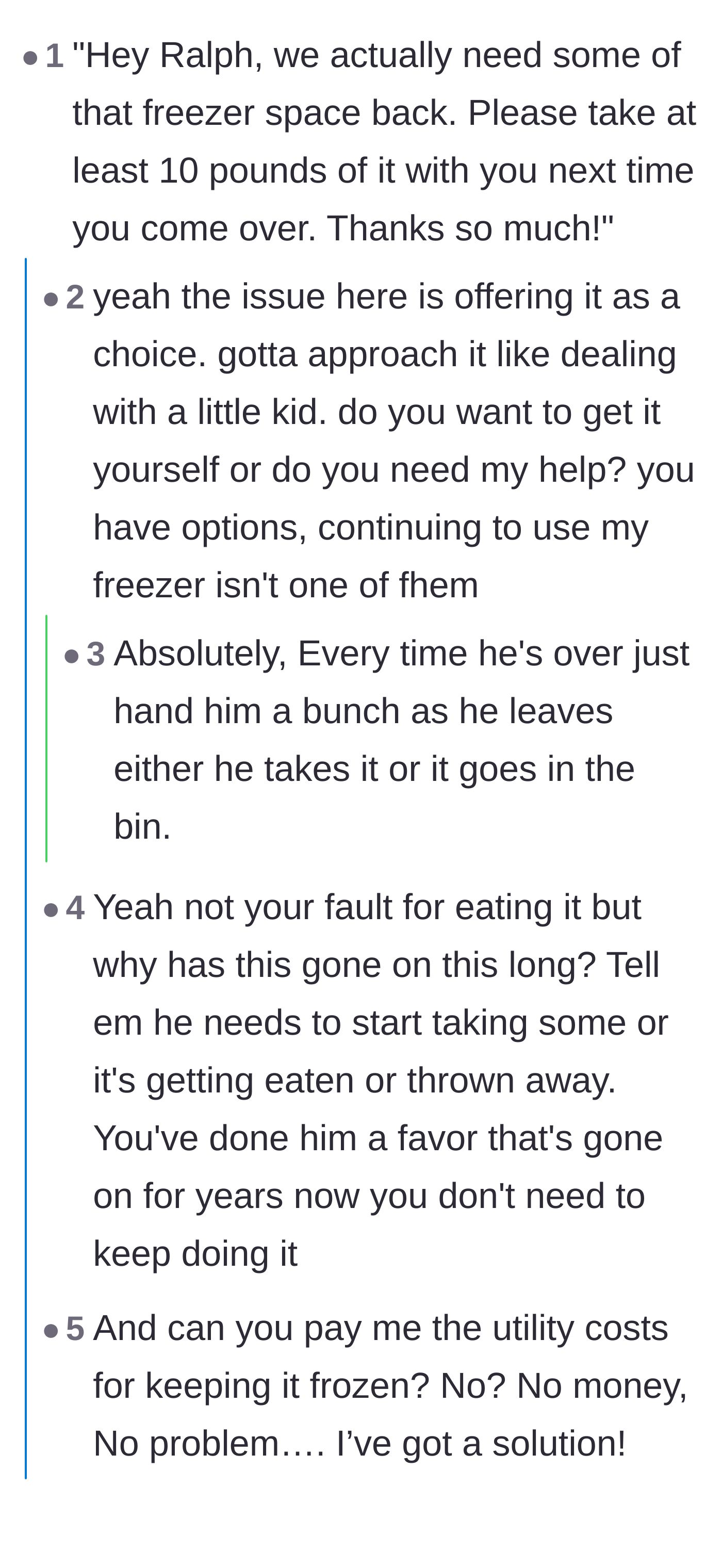 Comment thread 1 - Advice on forcing the friend's hand by packing the meat up for him or charging utility fees.