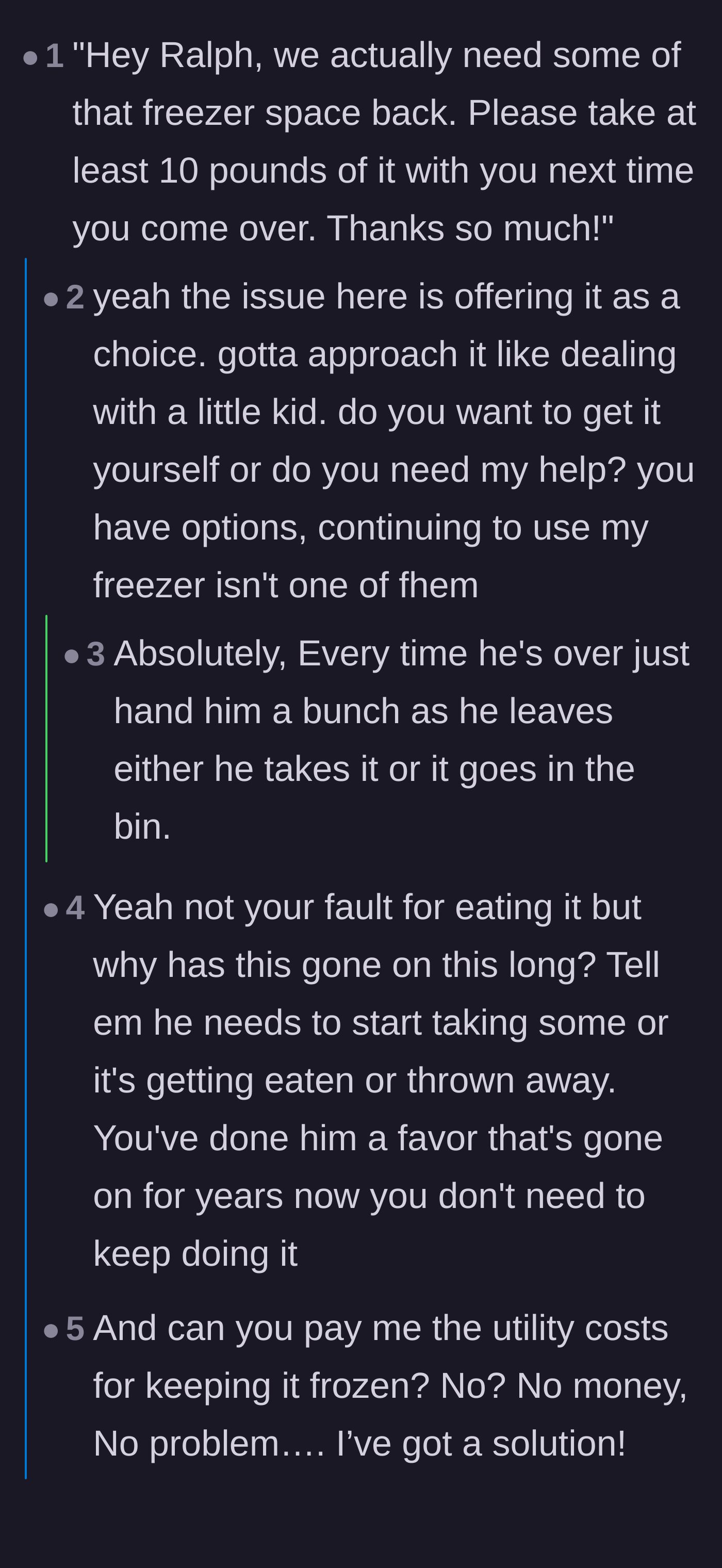 Comment thread 1 - Advice on forcing the friend's hand by packing the meat up for him or charging utility fees.