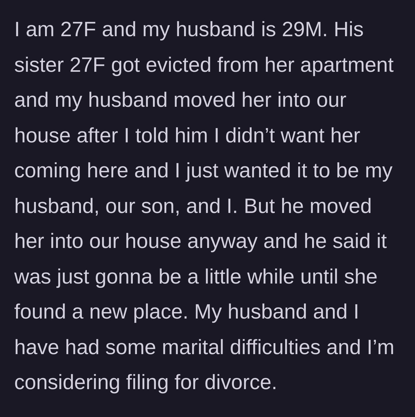 Story part 1 - Husband moves his evicted sister into the family home against the wife's explicit wishes.