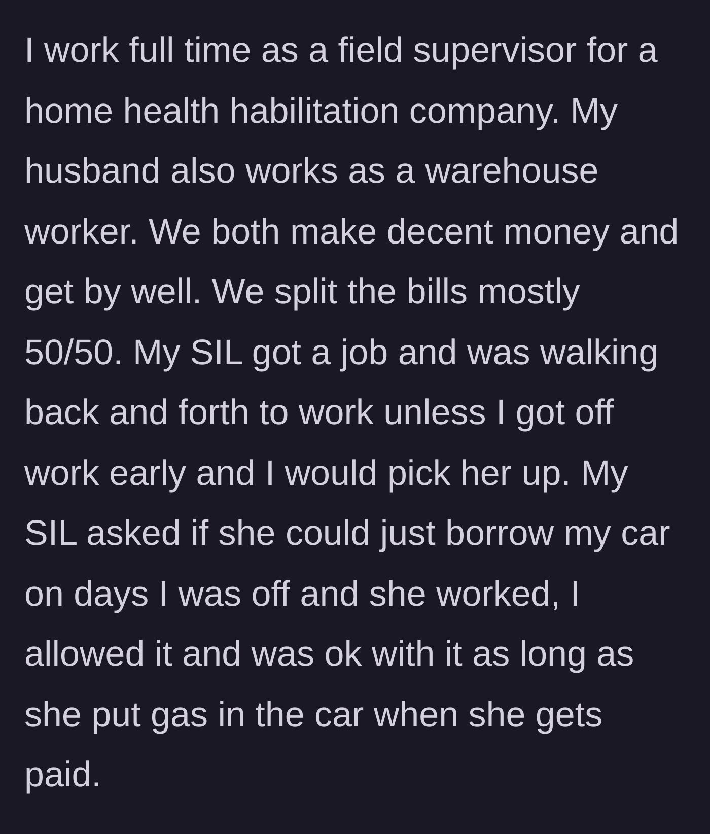 Story part 2 - Wife agrees to let her sister-in-law borrow her car on her days off, with the condition of replacing the gas.