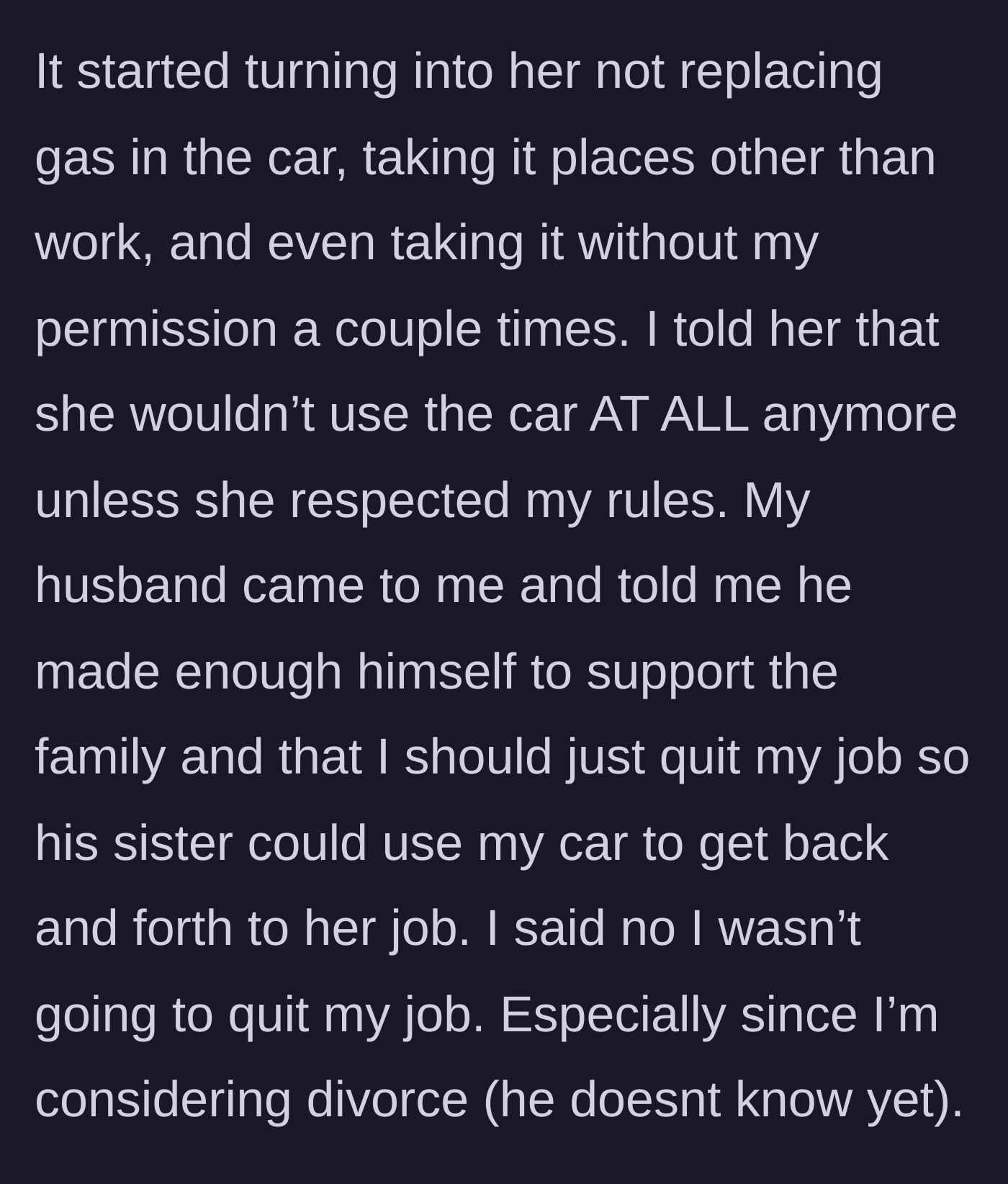 Story part 3 - Husband demands his wife quit her full-time job so his sister can take over her car for her daily commute.