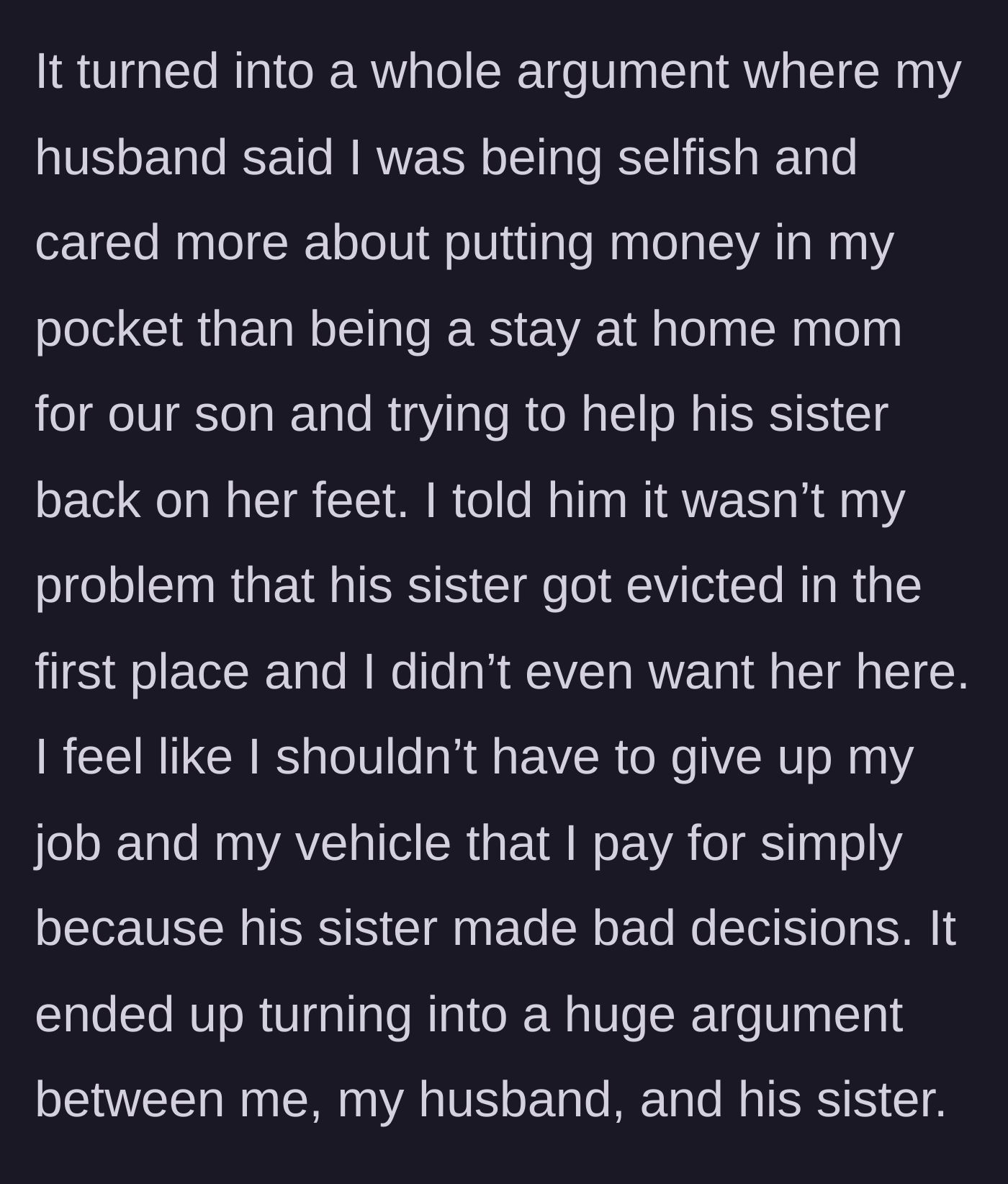 Story part 4 - A massive argument erupts after the husband accuses his wife of being selfish for refusing to give up her livelihood.