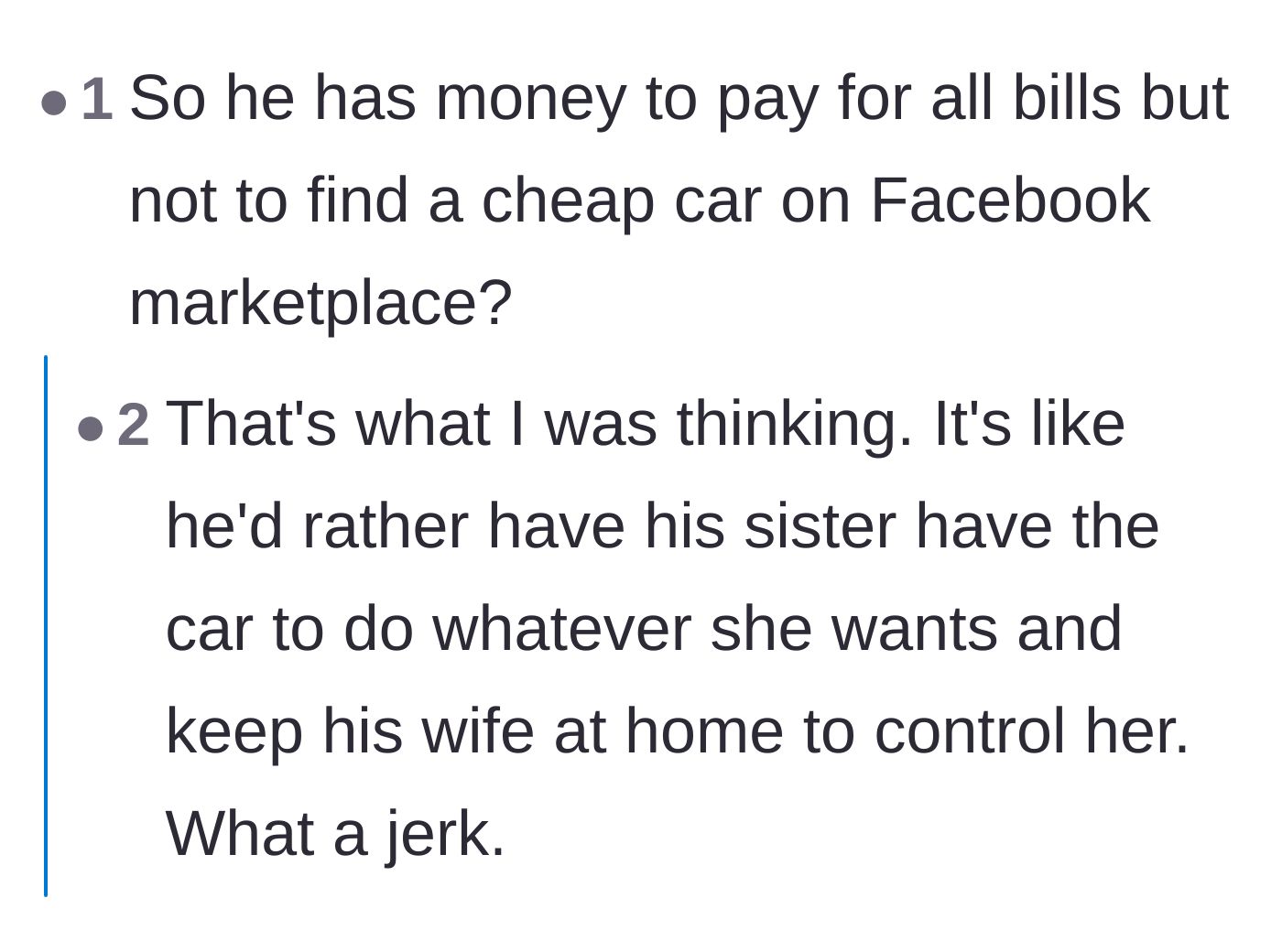 Comment thread 4 - A comment pointing out the husband's hypocrisy in claiming to be a sole provider while refusing to just buy a cheap car.