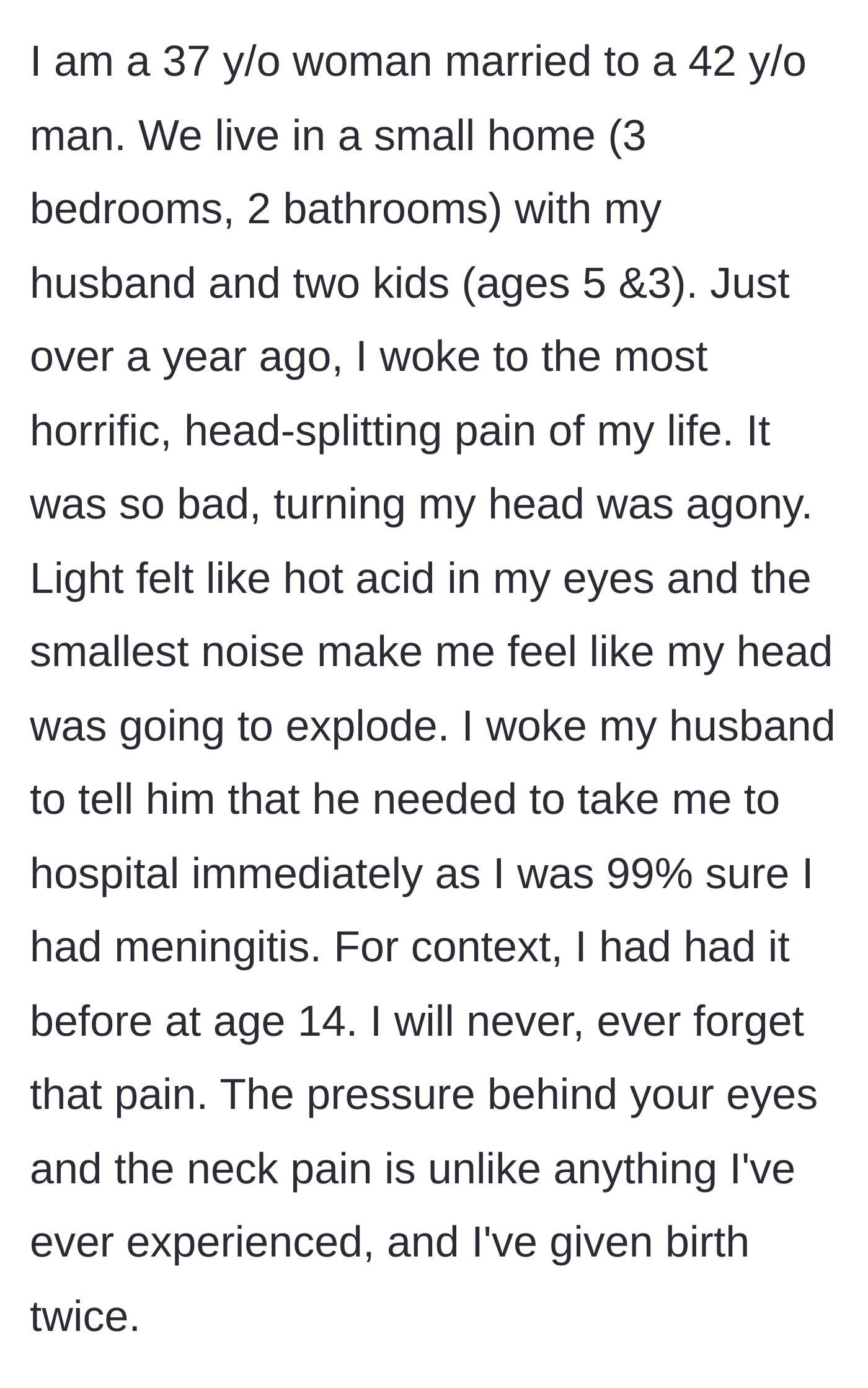 Story part 1 - A 37-year-old mother wakes up in agonizing, blinding pain, recognizing the terrifying symptoms of meningitis from her childhood.