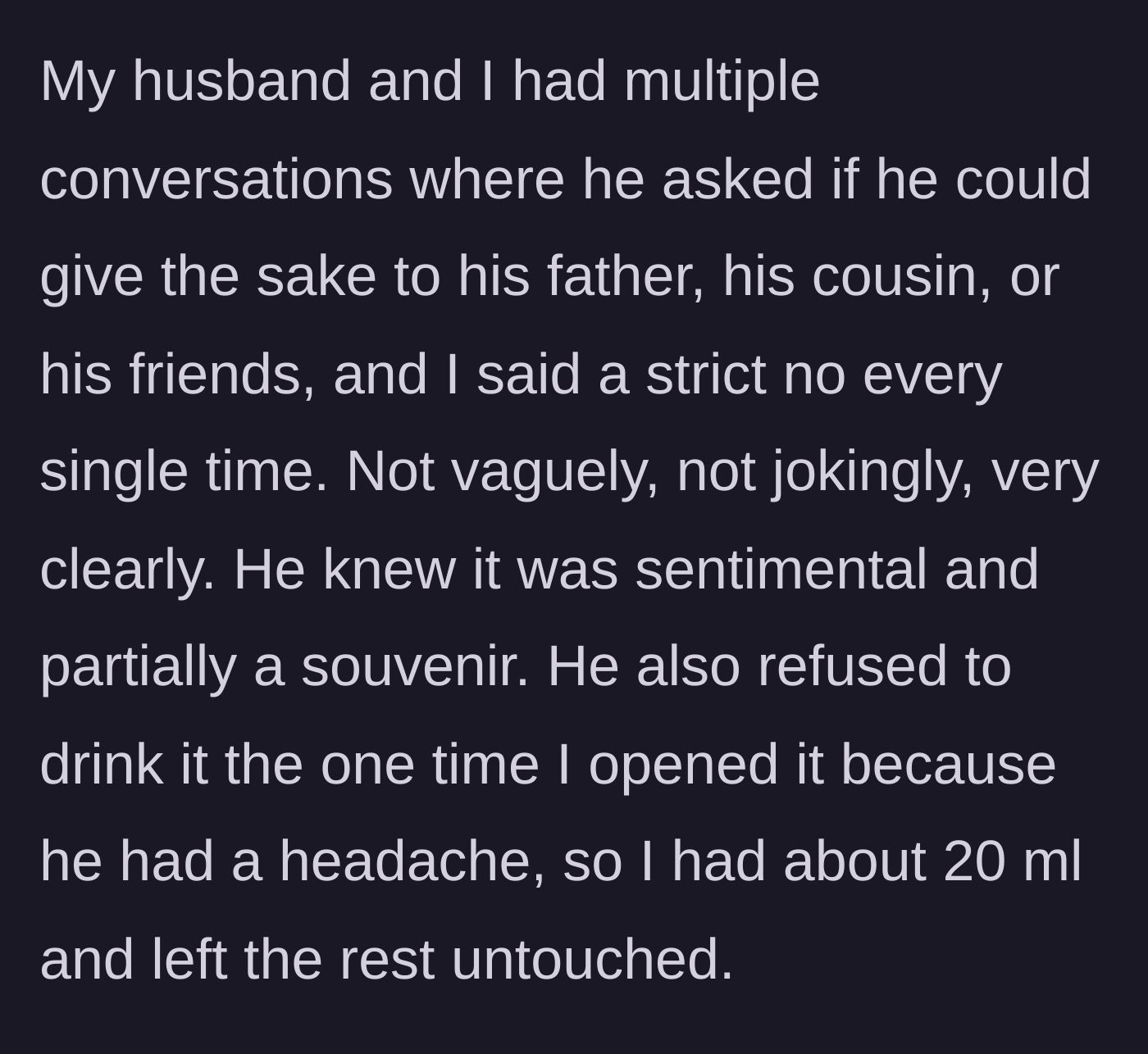 Story part 2 - The woman repeatedly and explicitly tells her husband not to give the sake away to his friends or family.