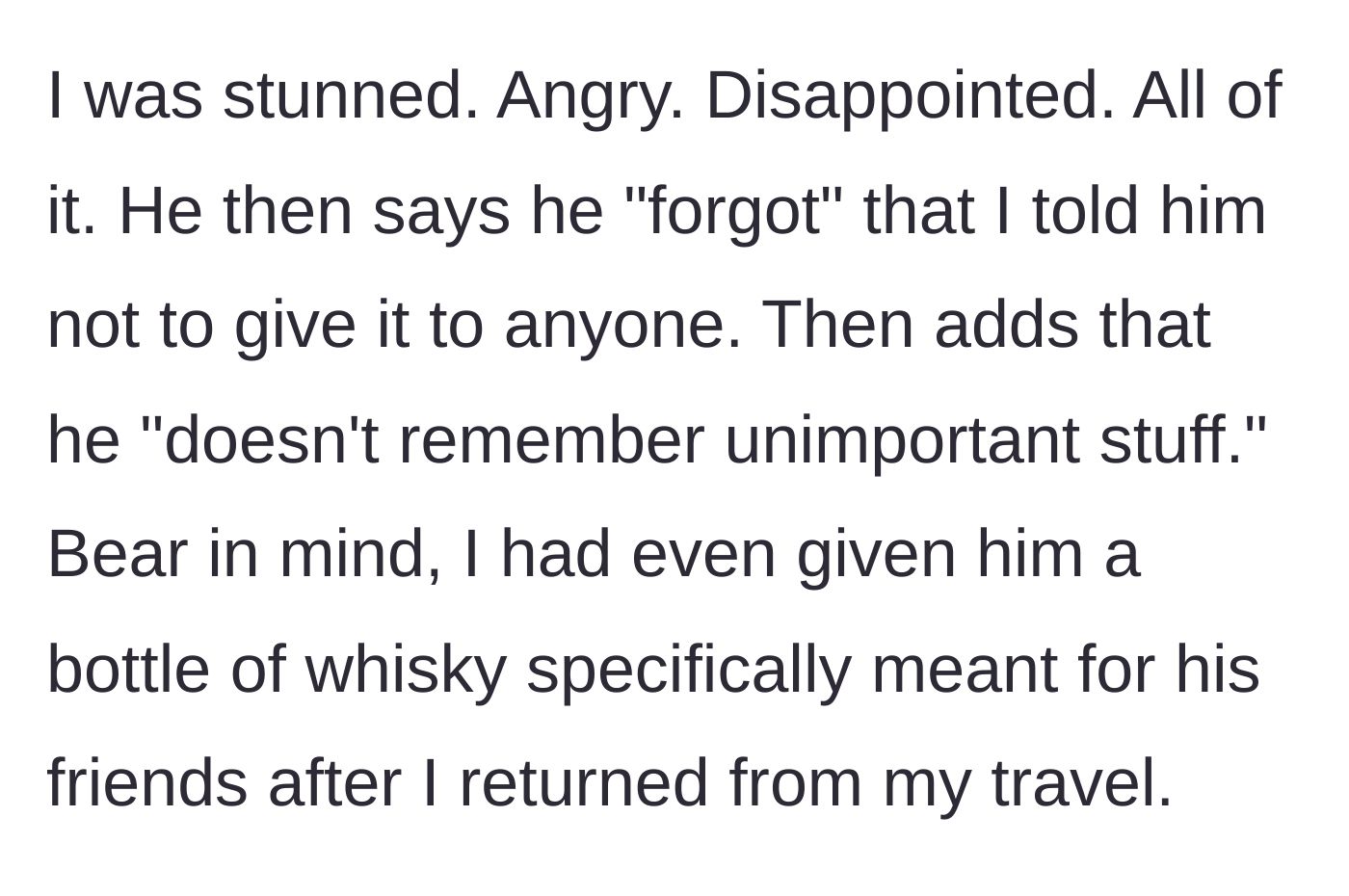 Story part 5 - The wife expresses outrage, while the husband claims he forgot and that her request was unimportant.