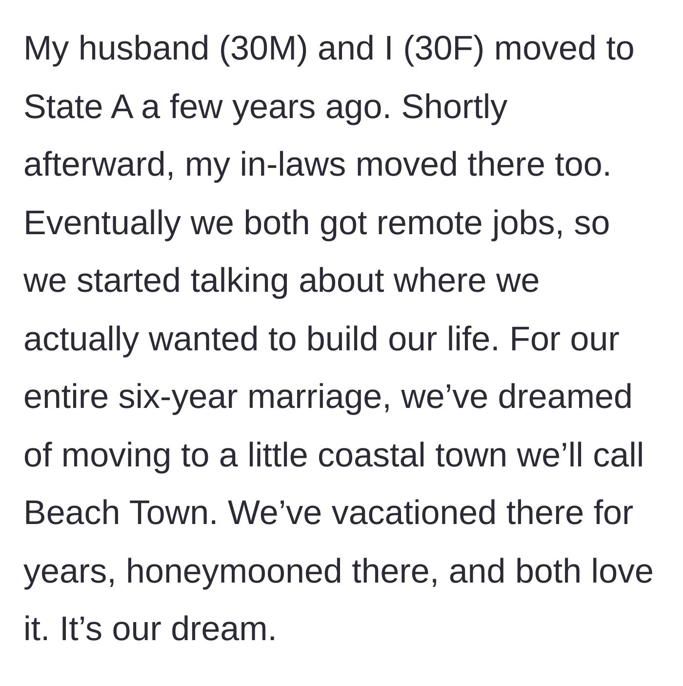 Story part 1 - A married couple dreaming of moving to their favorite coastal town for six years.