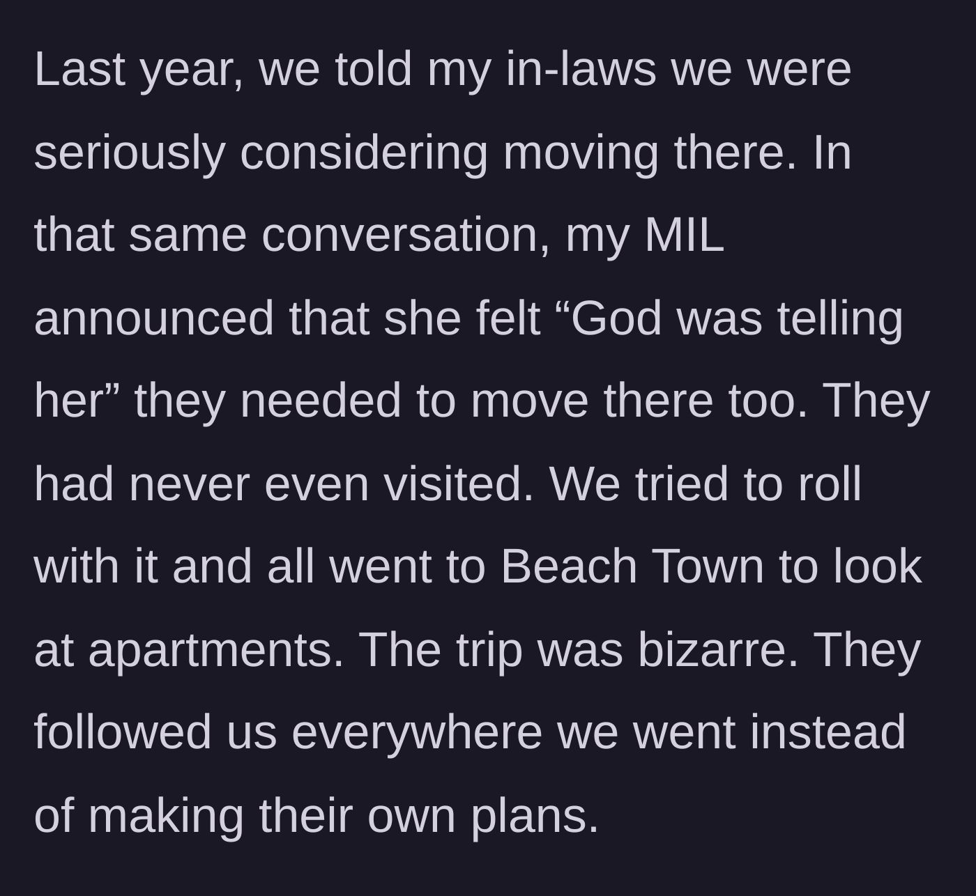 Story part 2 - The mother-in-law claiming divine intervention to move to the couple's dream town without ever visiting.
