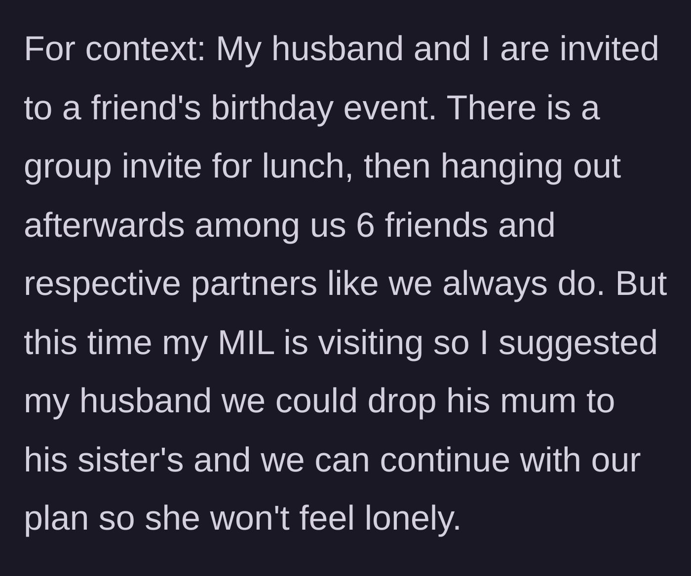 Story part 1 - Wife explains the birthday lunch plans for their friend group and suggests leaving her visiting mother-in-law at her sister-in-law's house.