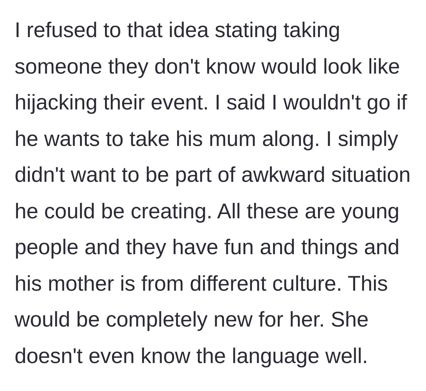 Story part 3 - Wife refuses to go if he brings his mom, pointing out it would be hijacking the party and terribly awkward due to age and language barriers.