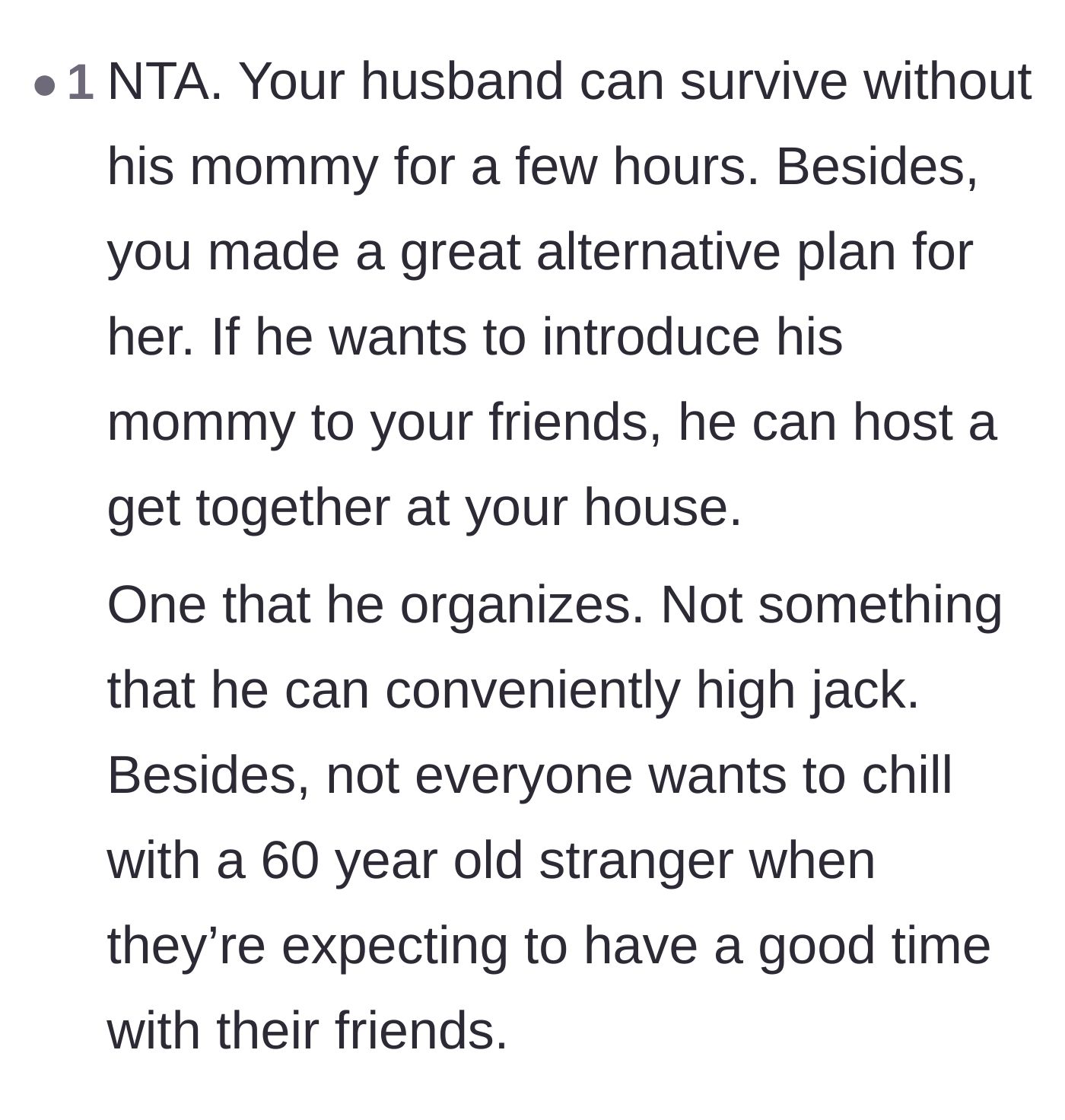 Comment thread 5 - Calling out the husband's inability to be separated from his mother and the awkwardness of forcing friends to hang out with a stranger.