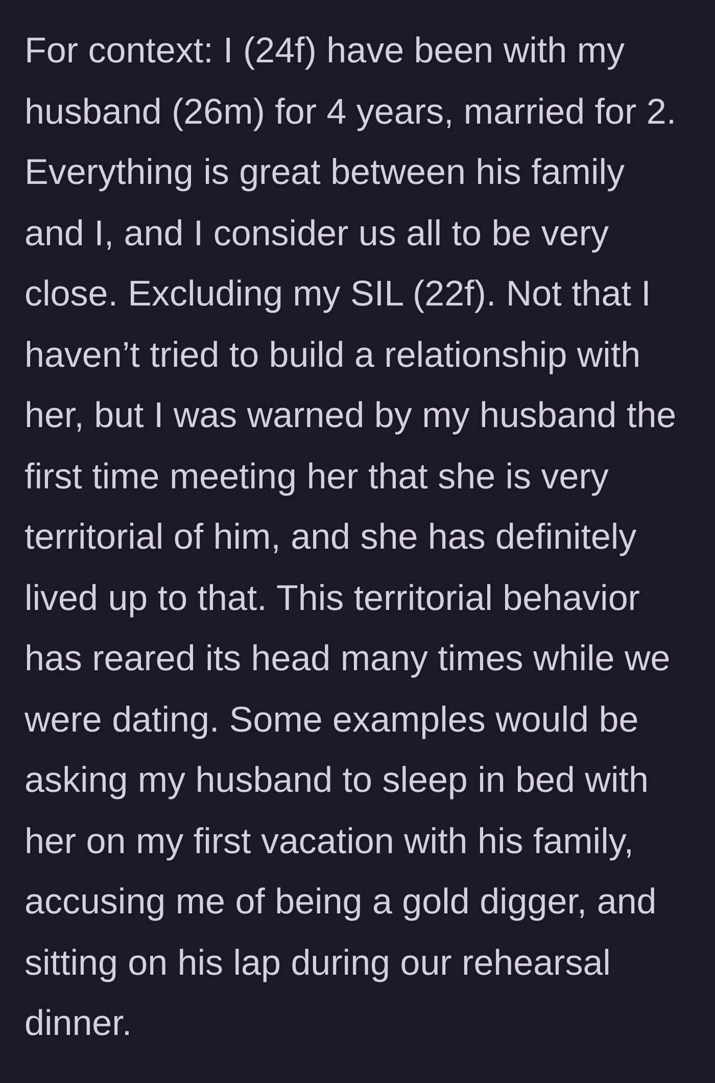 Story part 1 - The author introduces her four-year relationship with her husband and describes her sister-in-law's history of territorial behavior, including sitting on his lap and asking to share a bed.