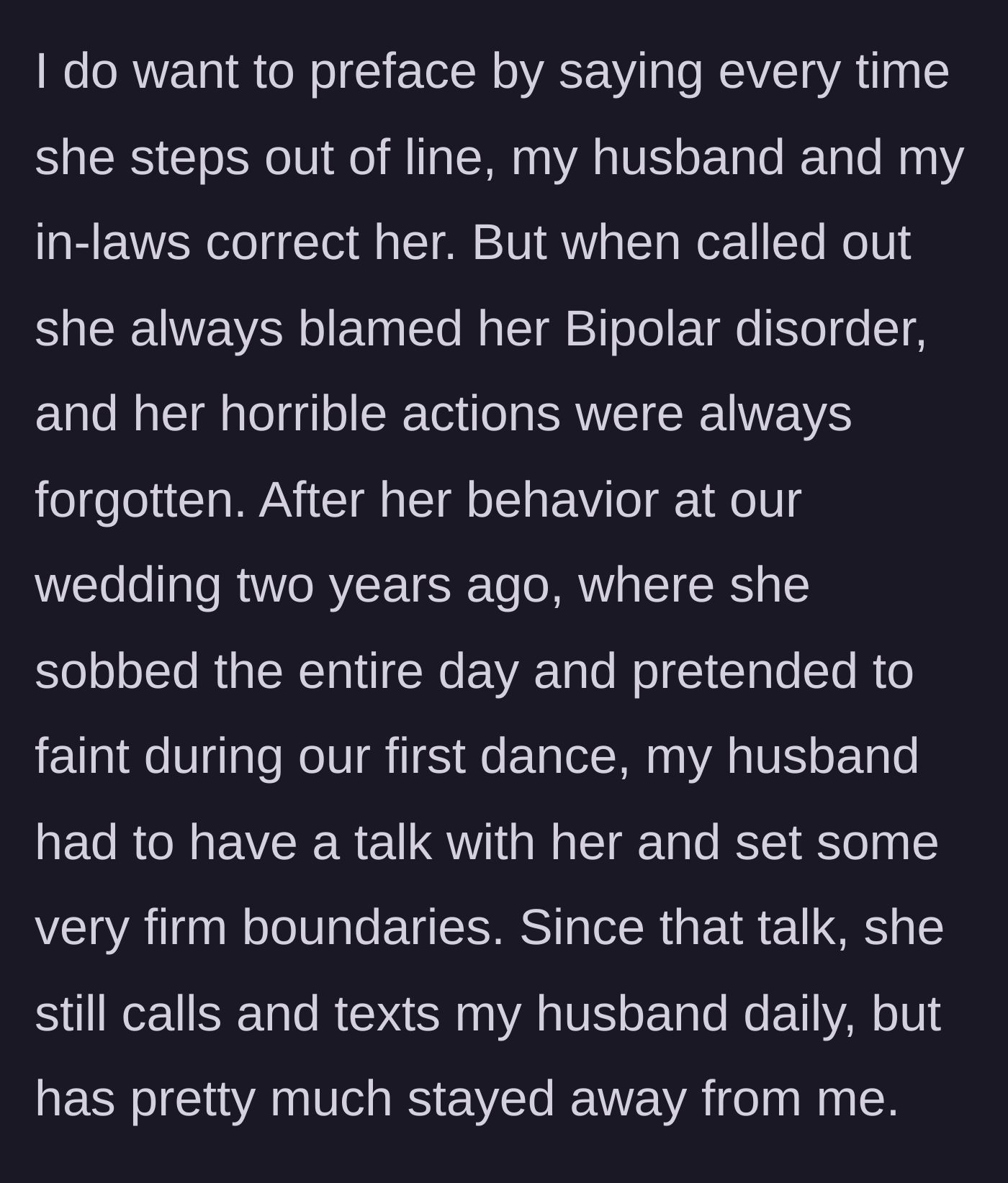 Story part 2 - The author explains how the family excuses the sister-in-law's actions due to her mental health, detailing how she cried through their wedding and faked fainting during the first dance.
