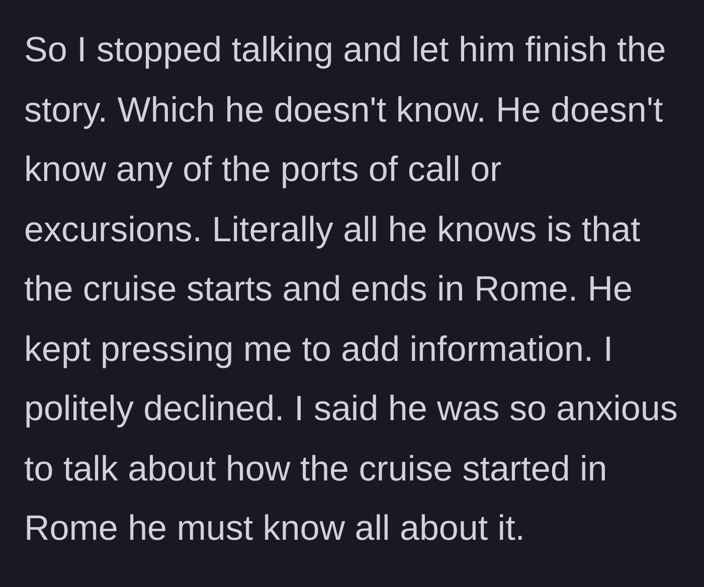 Story part 3 - The author stops talking and lets her husband take over the story, exposing that he actually knows zero details about the trip's itinerary.