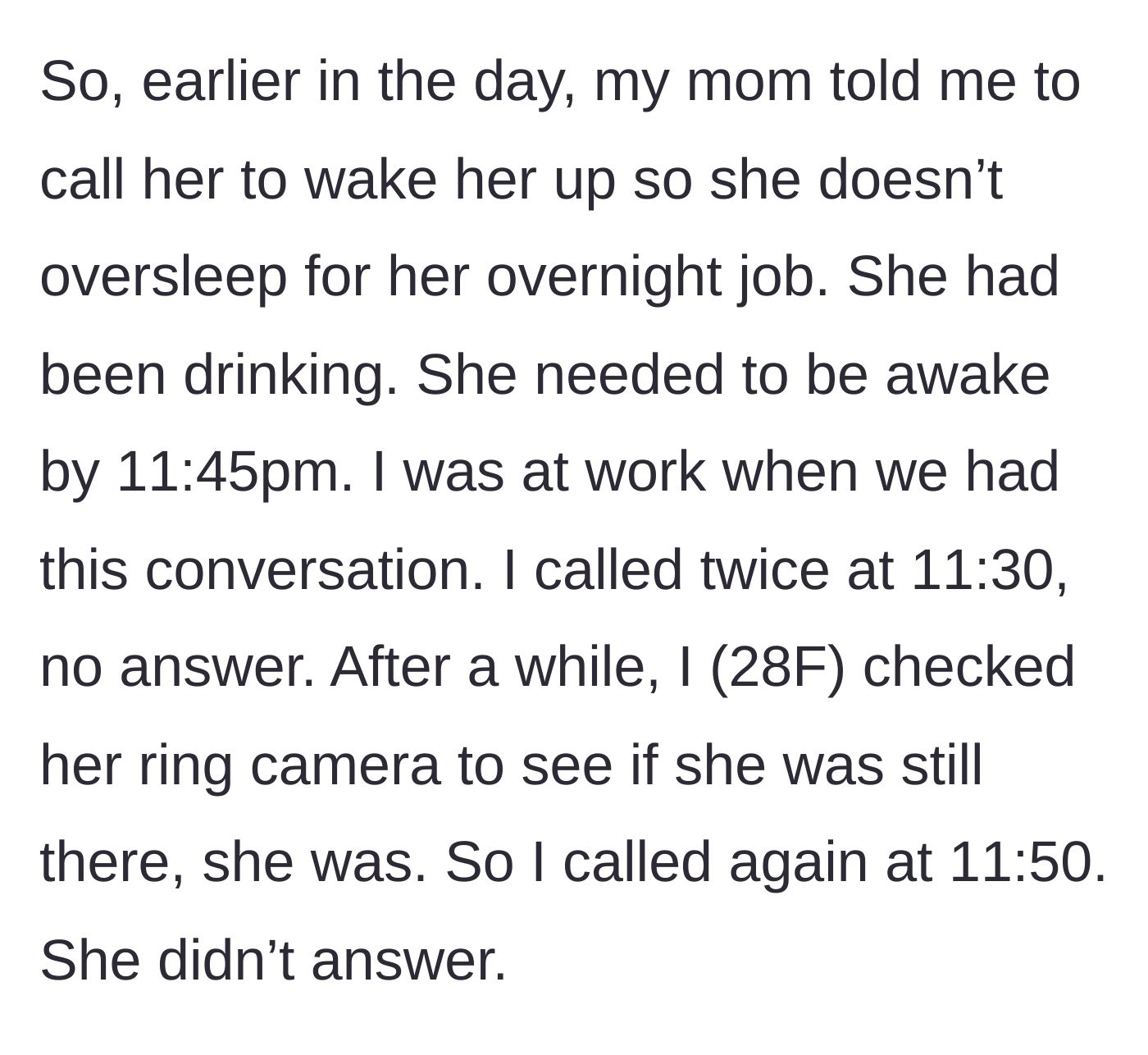 Story part 1 - A 28-year-old woman tries multiple times to wake her mother up for an overnight shift after the mother had been drinking.