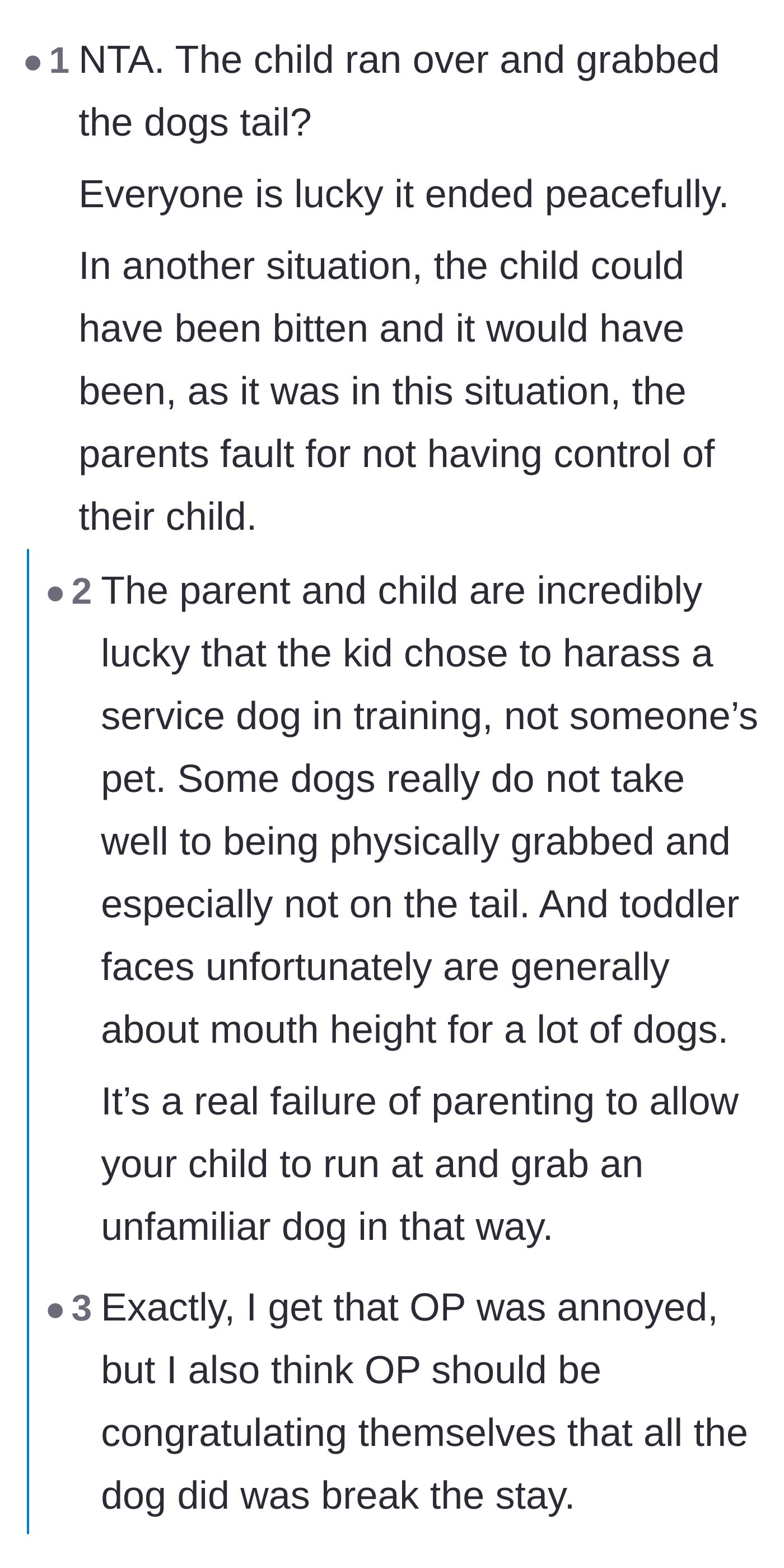 Comment thread 2 - A discussion on how incredibly lucky the parent was that the child yanked a highly trained dog instead of a reactive pet.